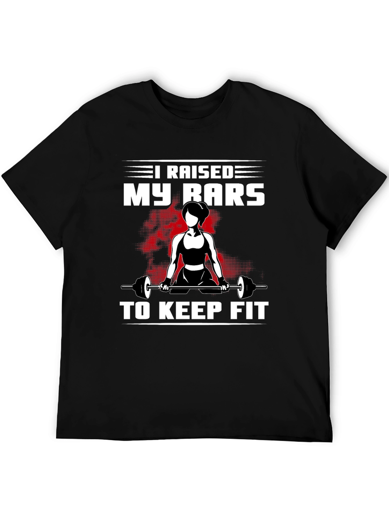 Raised My Bars To Keep Fit Black T-Shirt