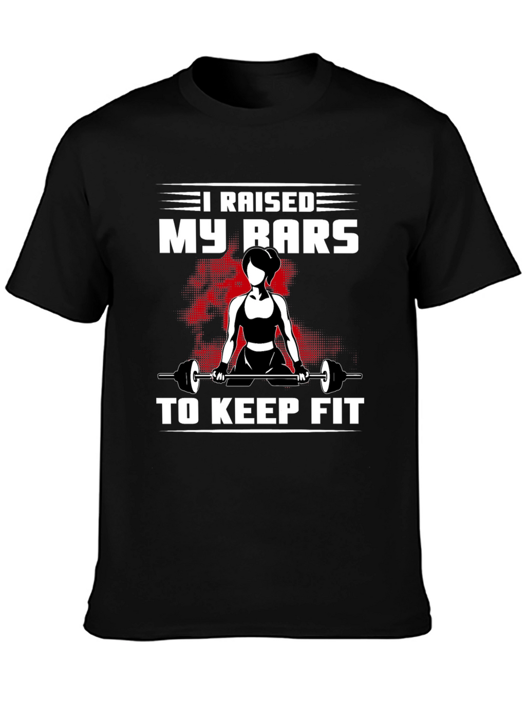 Raised My Bars To Keep Fit Black T-Shirt