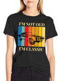 Classic Car T-Shirt - Im Not Old Im Classic