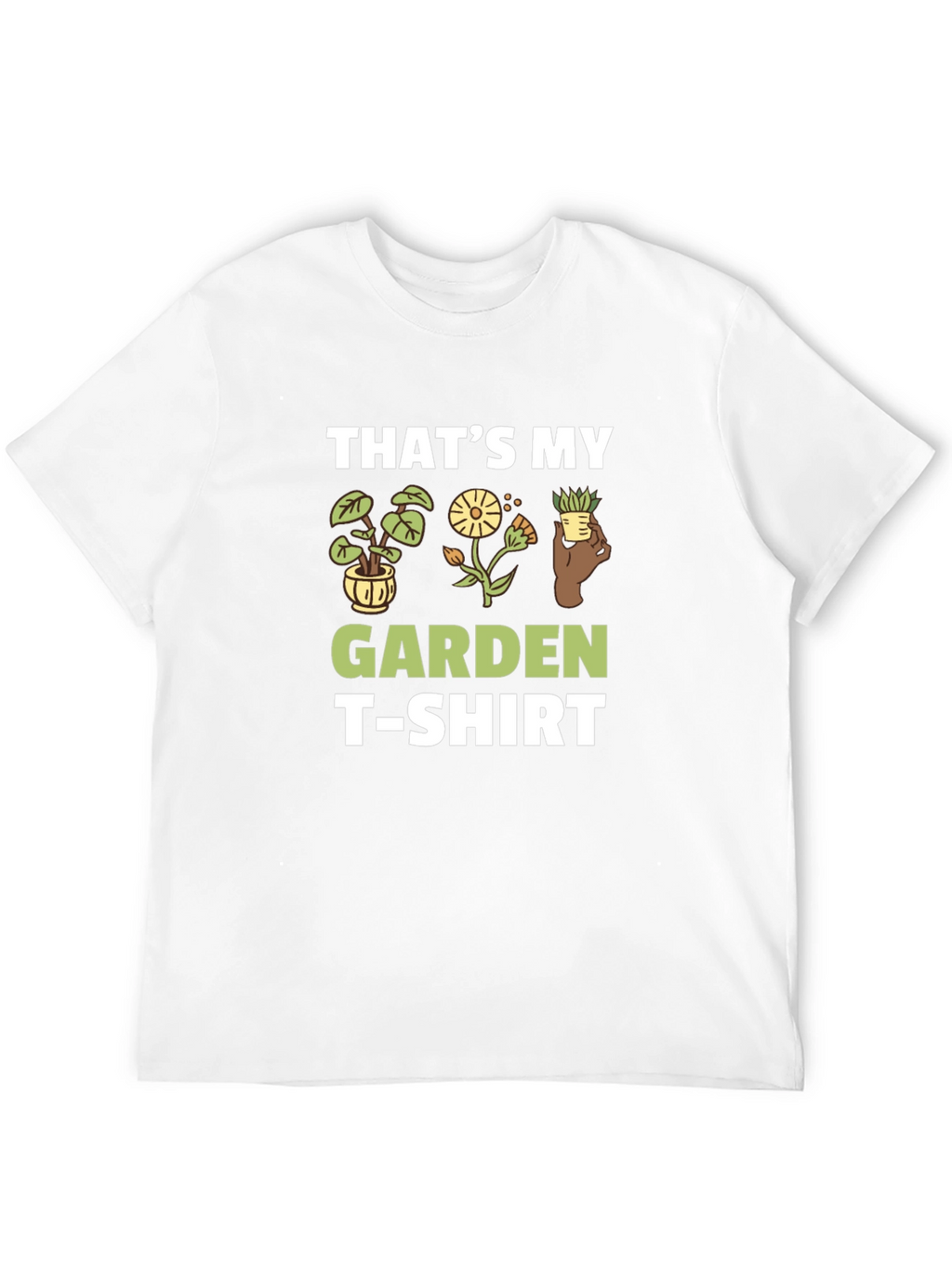 Thats My Garden T-Shirt
