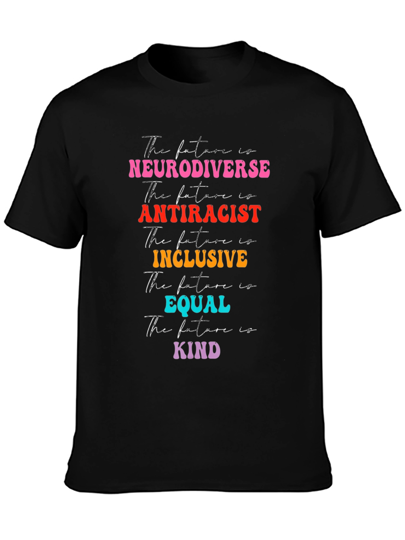 Neurodiverse Antiracist Inclusive Equal Kind T-Shirt