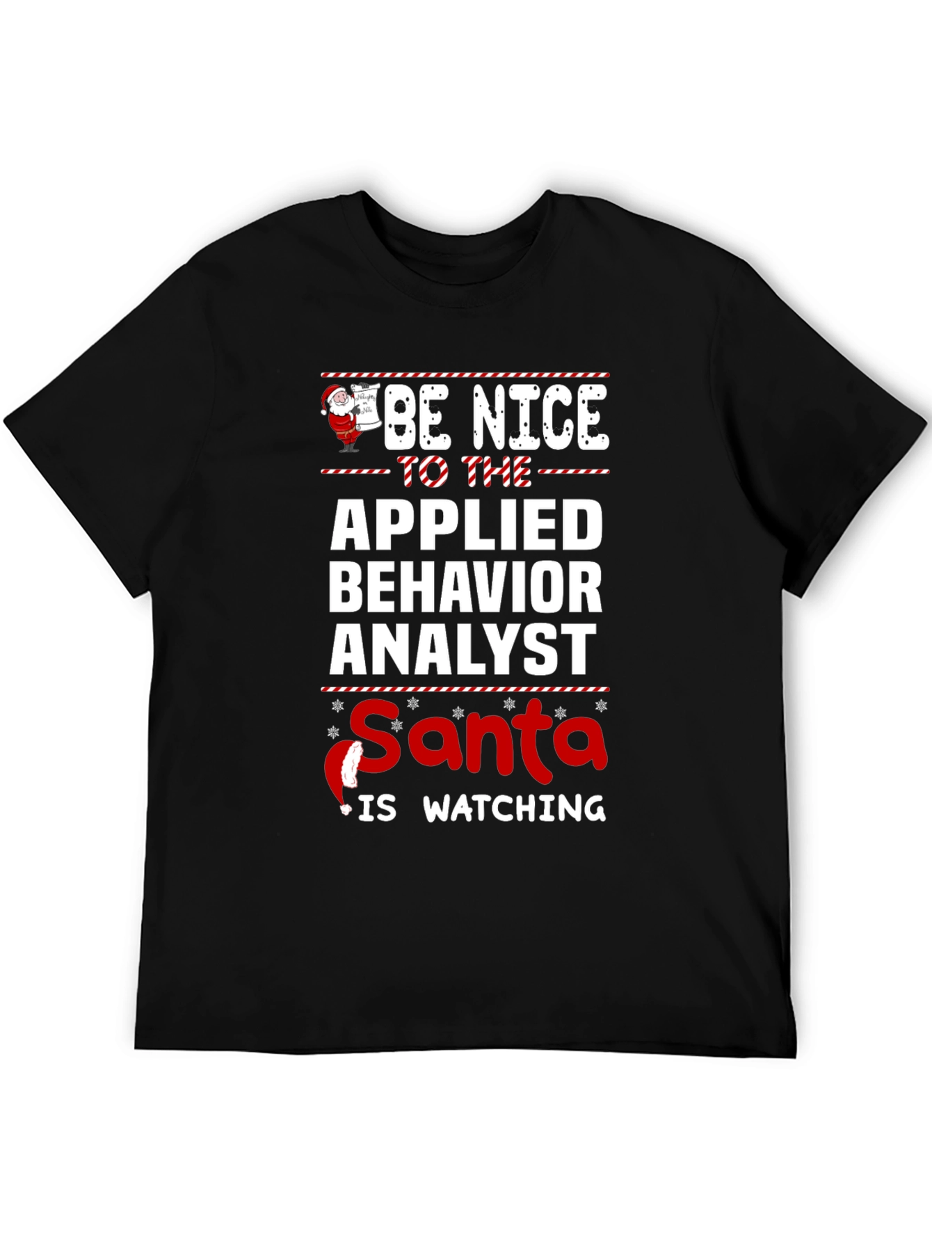 Be Nice To The Applied Behavior Analyst Santa Watching T-Shirt