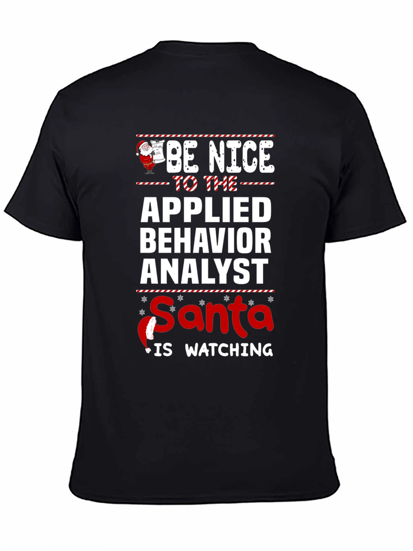 Be Nice To The Applied Behavior Analyst Santa Watching T-Shirt