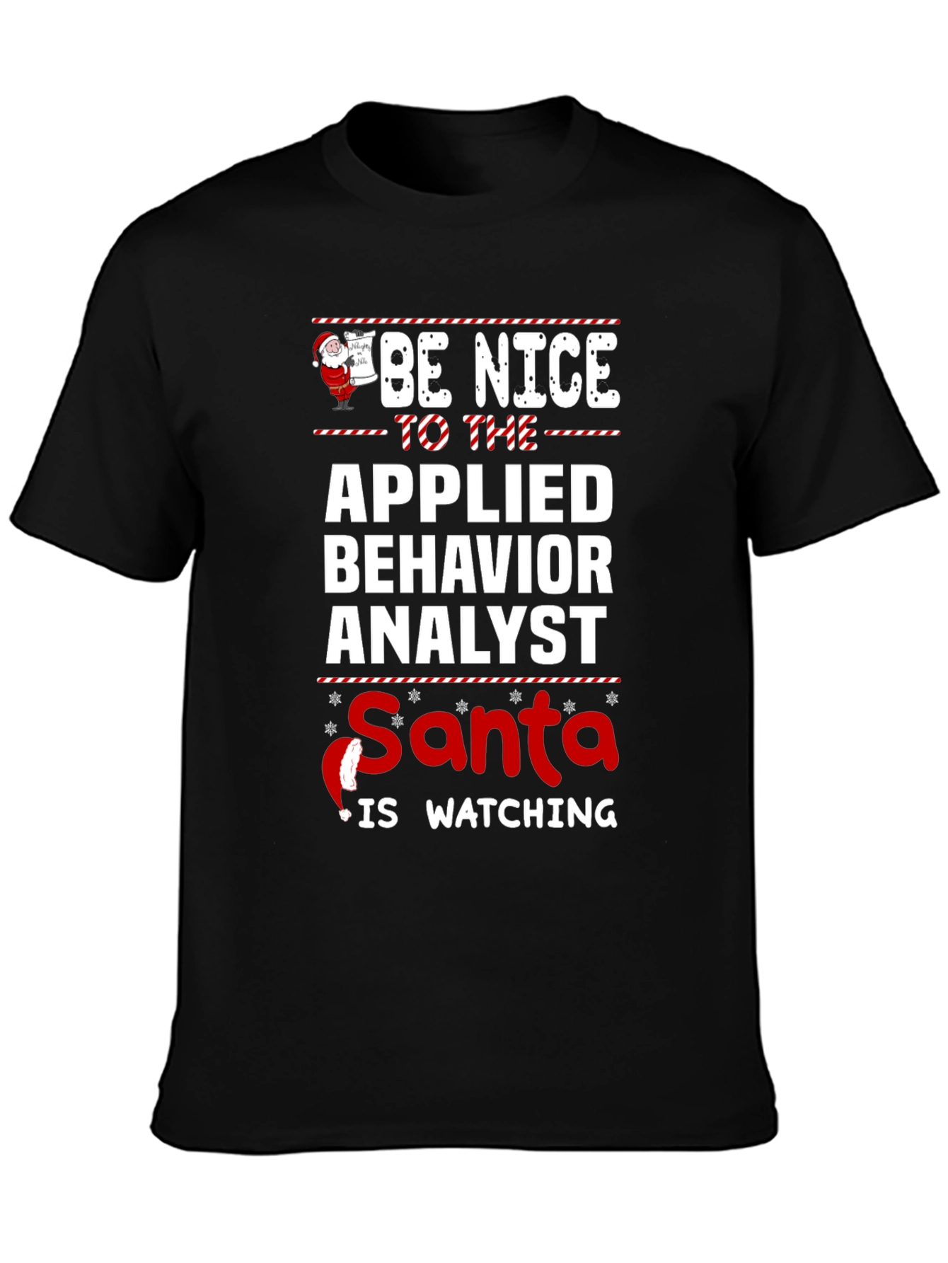 Be Nice To The Applied Behavior Analyst Santa Watching T-Shirt