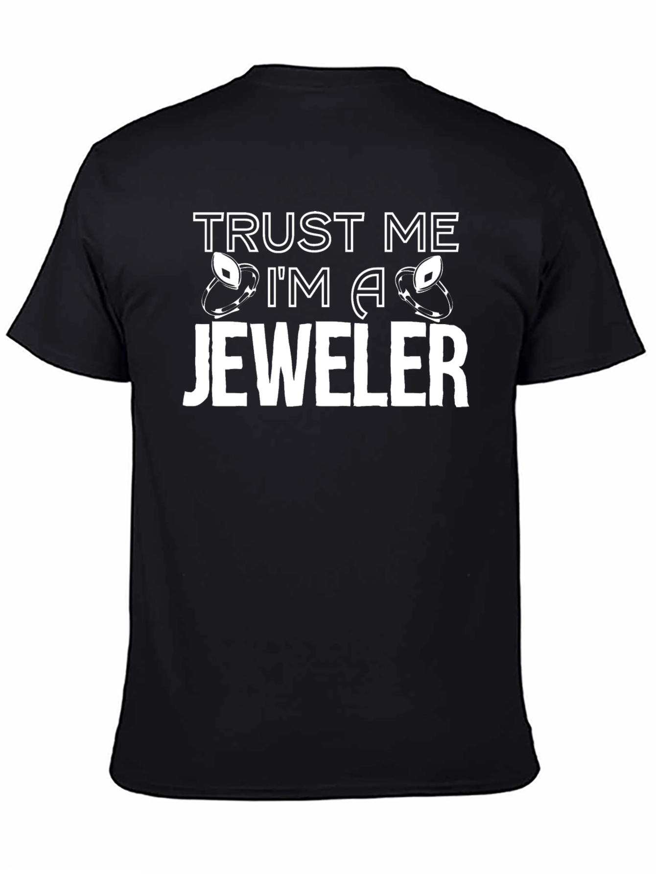 Trust Me Im A Jeweler Black T-Shirt