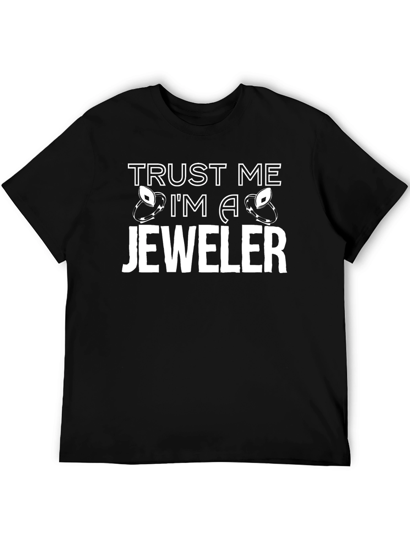 Trust Me Im A Jeweler Black T-Shirt