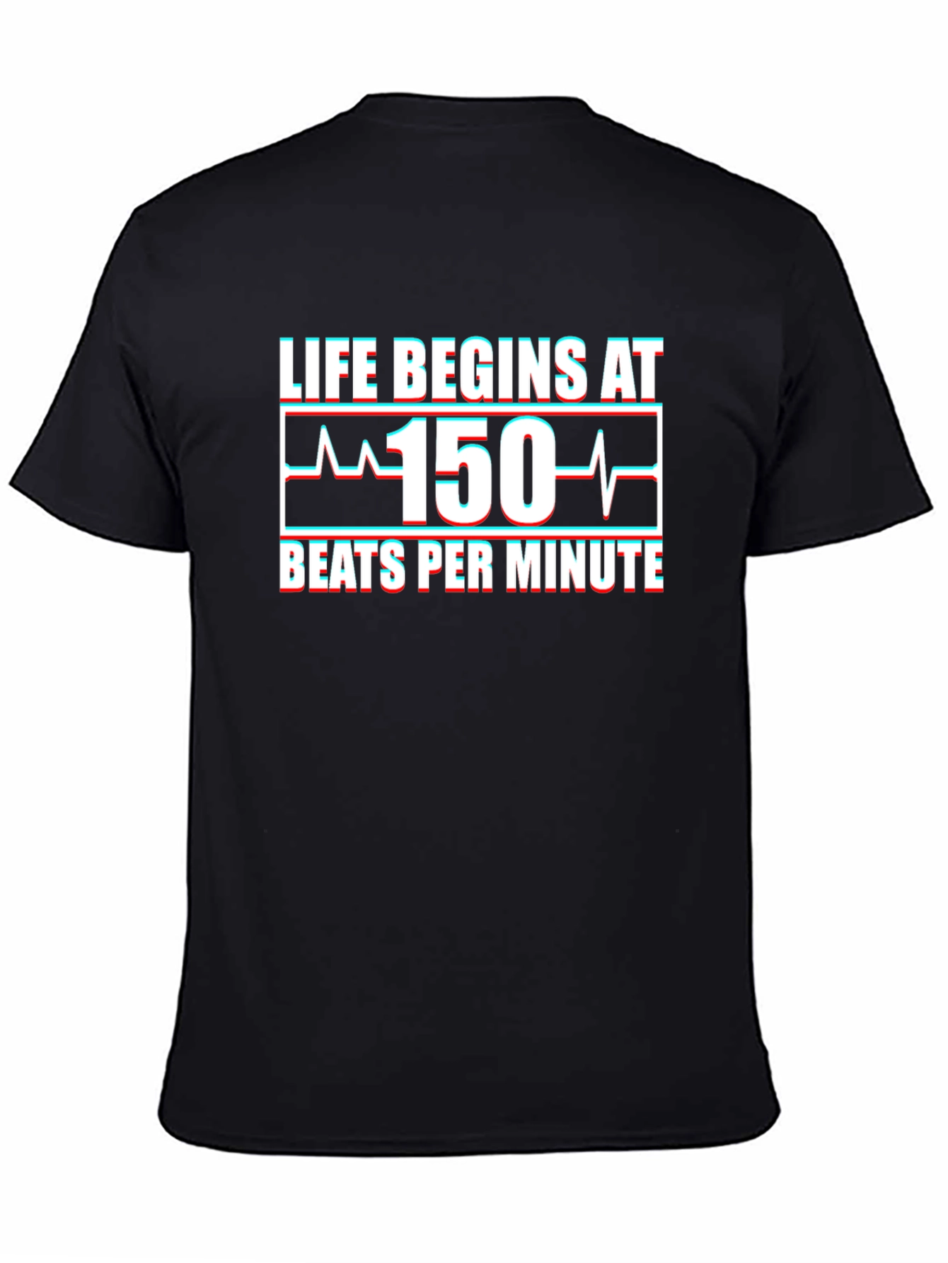 Life Begins at 150 BPM T-Shirt