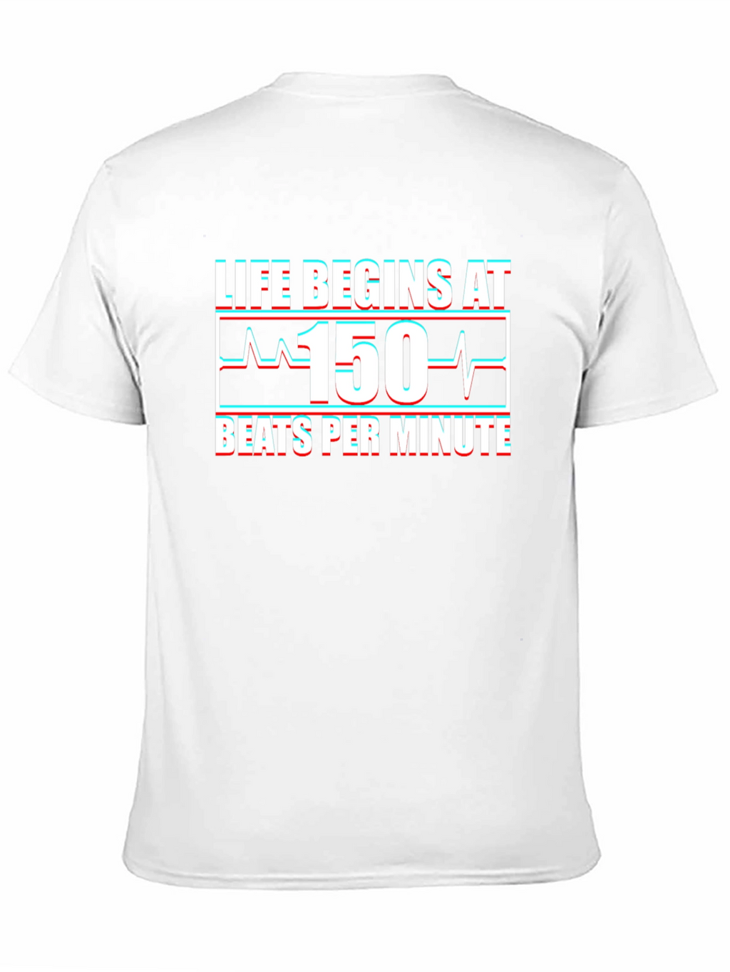 Life Begins at 150 BPM T-Shirt