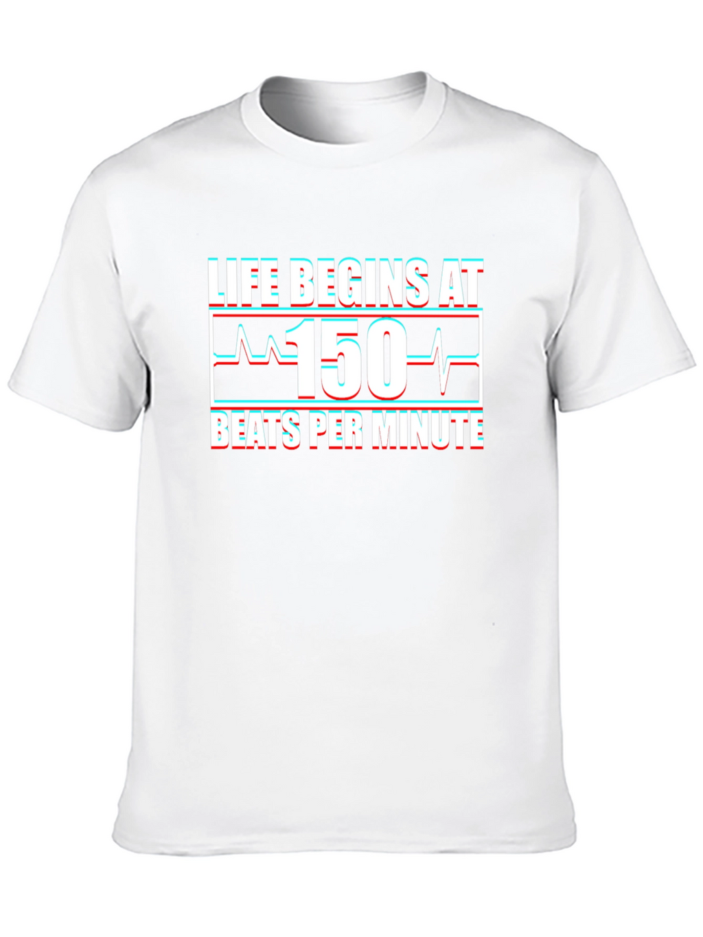 Life Begins at 150 BPM T-Shirt