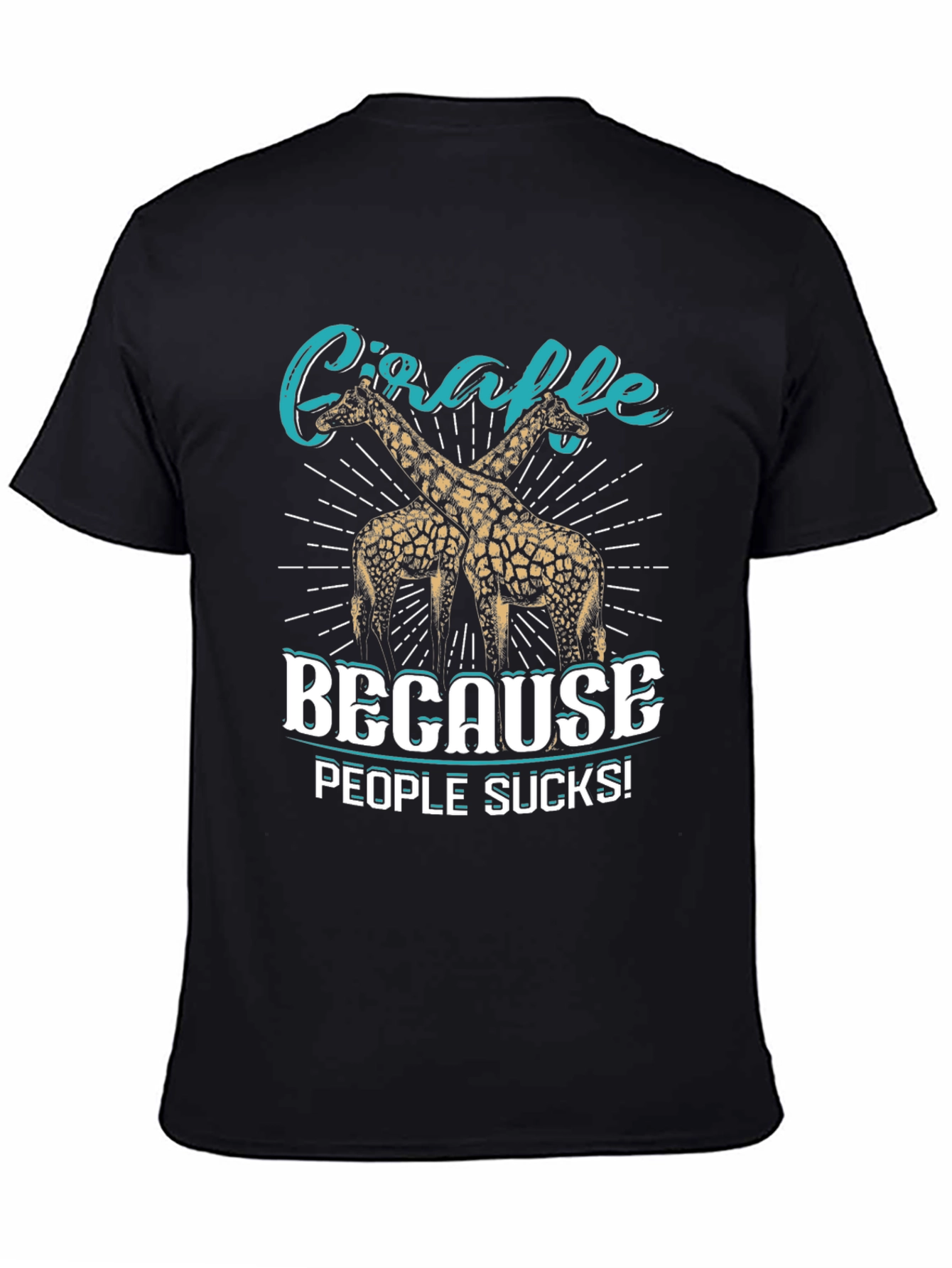 Giraffe Because People Suck T-Shirt