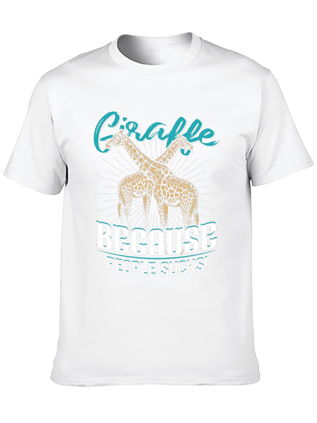 Giraffe Because People Suck T-Shirt
