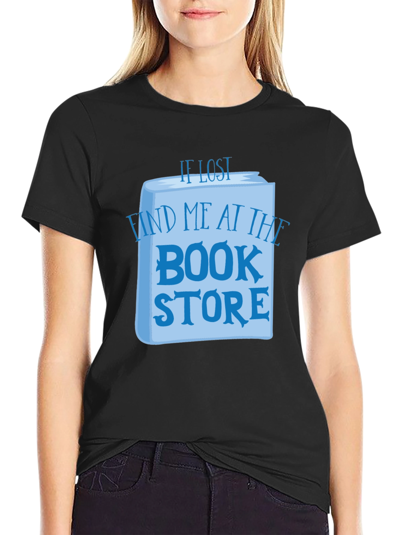 Book Lovers T-Shirt: If Lost Find Me at the Bookstore