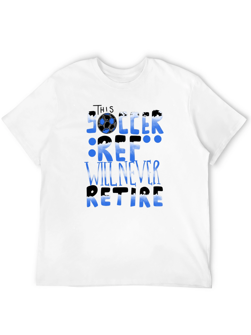 Soccer Ref T-Shirt - Will Never Retire