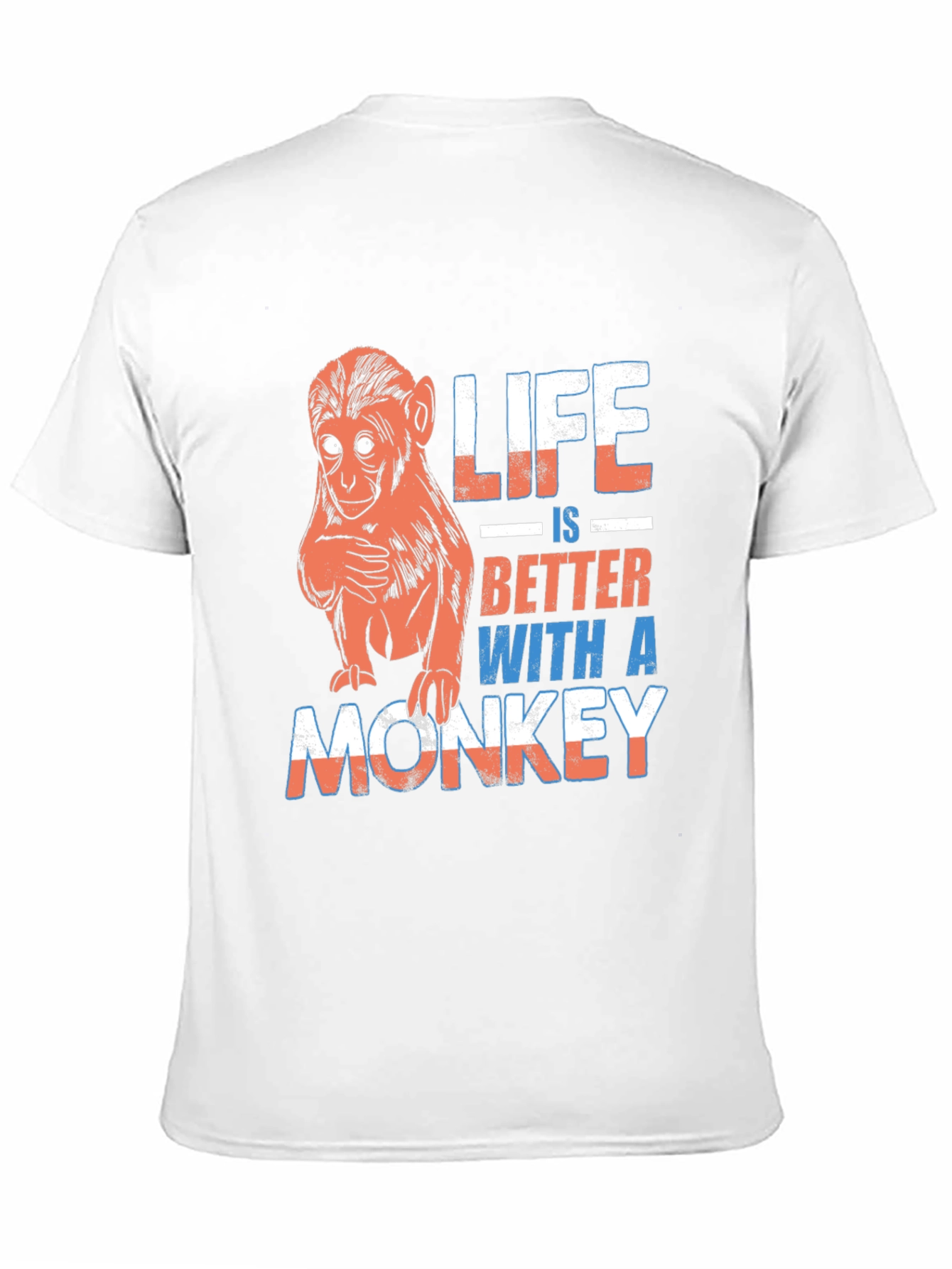 Life is Better With A Monkey Graphic T-Shirt