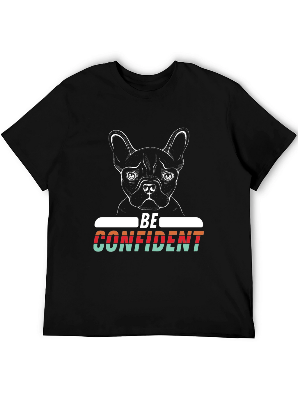 Be Confident Dog Graphic T-Shirt