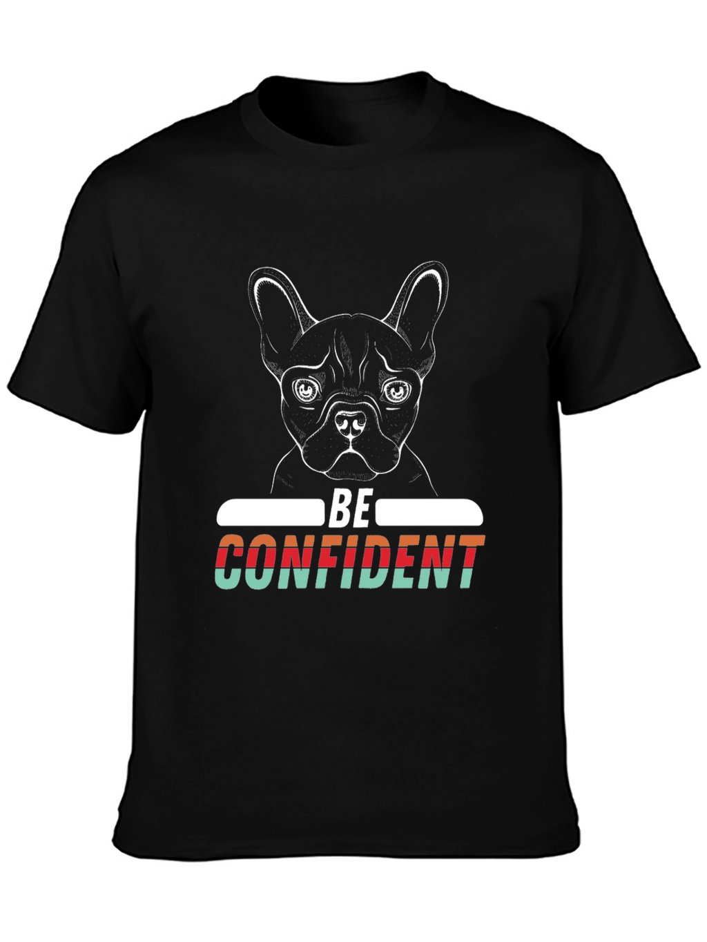 Be Confident Dog Graphic T-Shirt