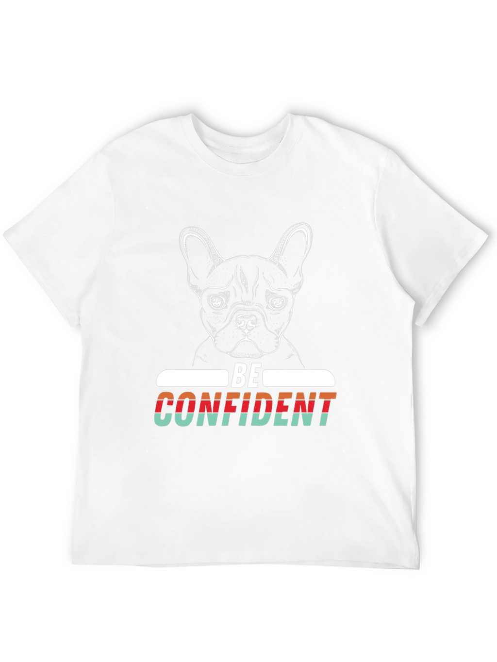 Be Confident Dog Graphic T-Shirt