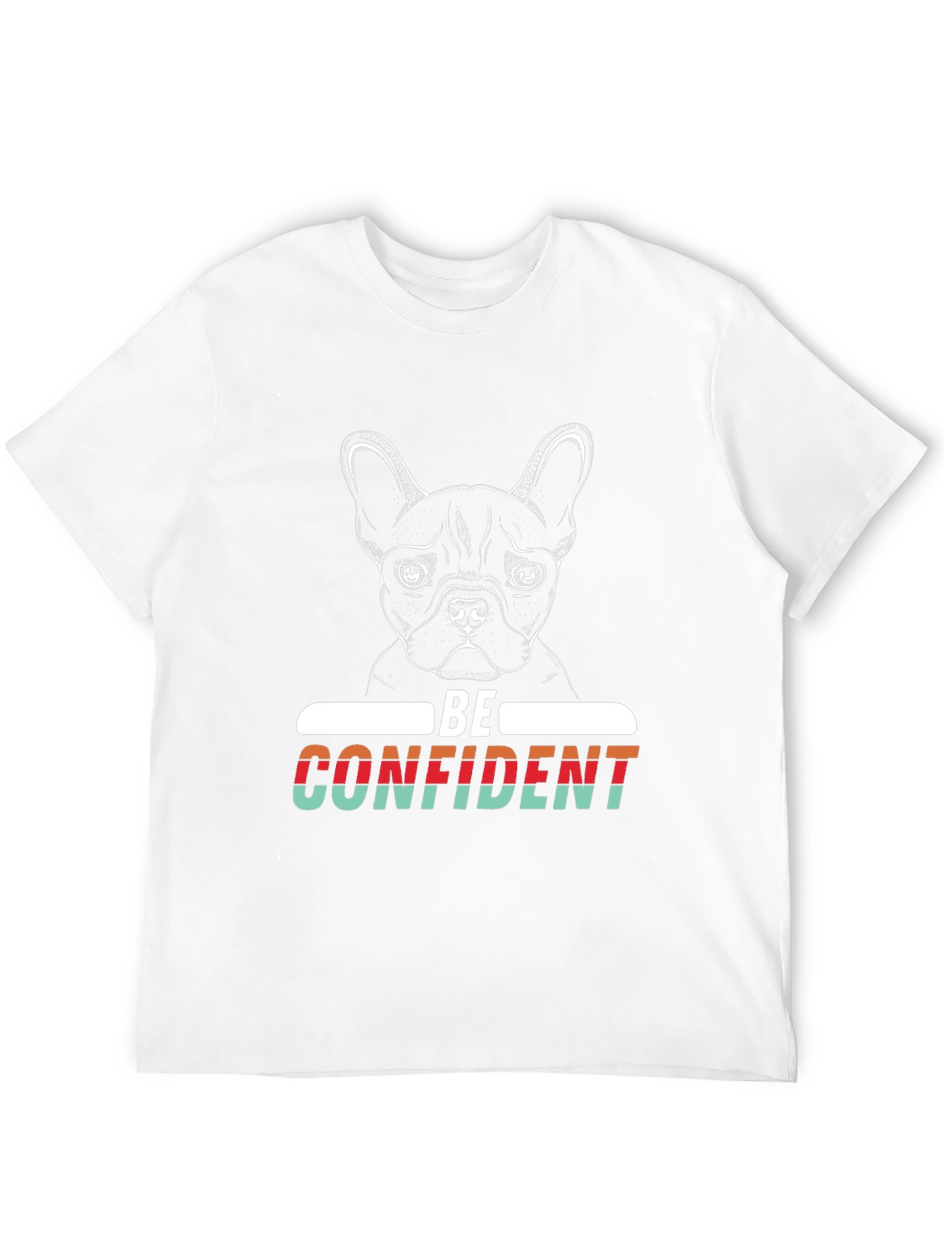 Be Confident Dog Graphic T-Shirt