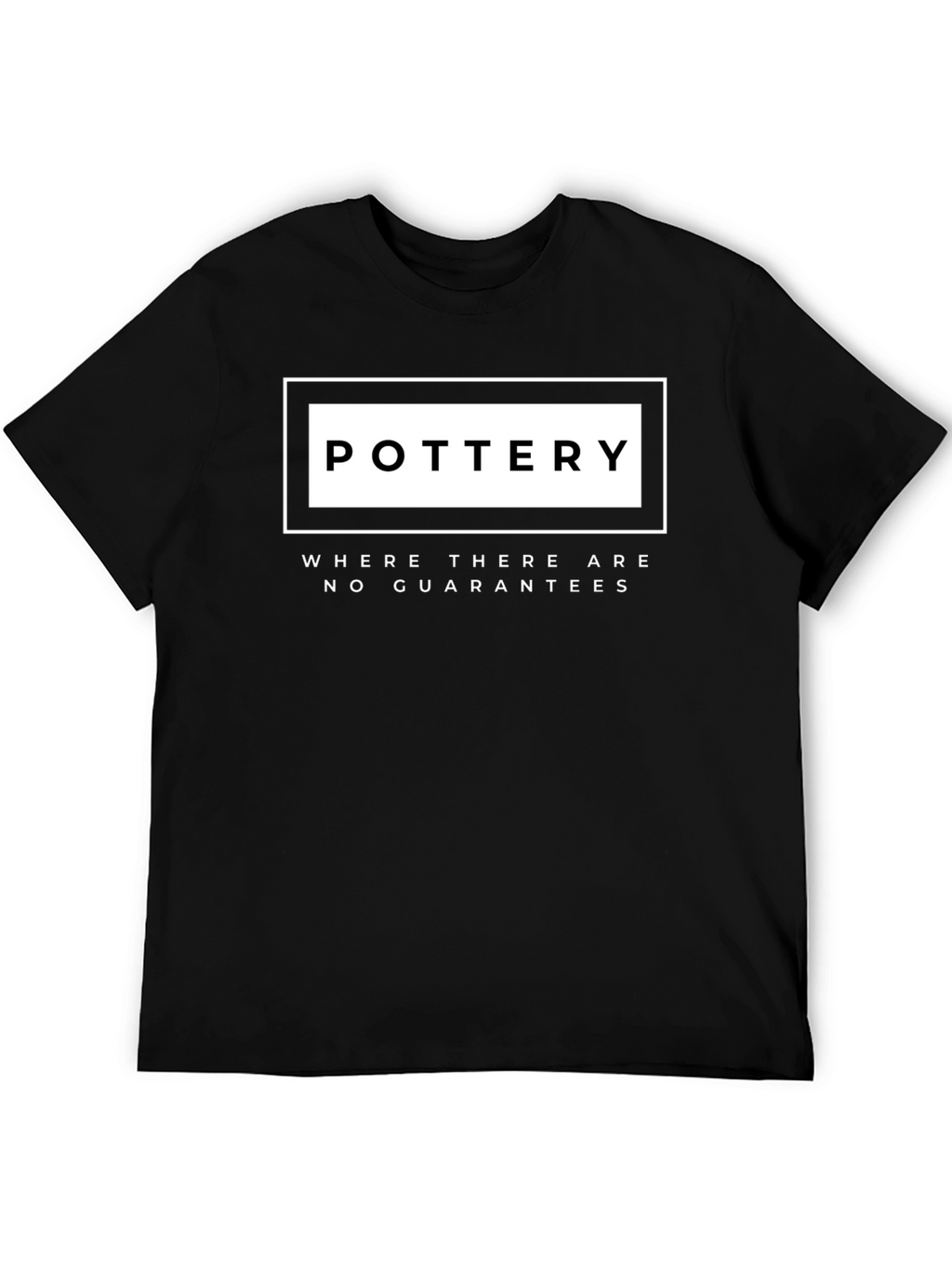 Pottery No Guarantees Graphic Tee