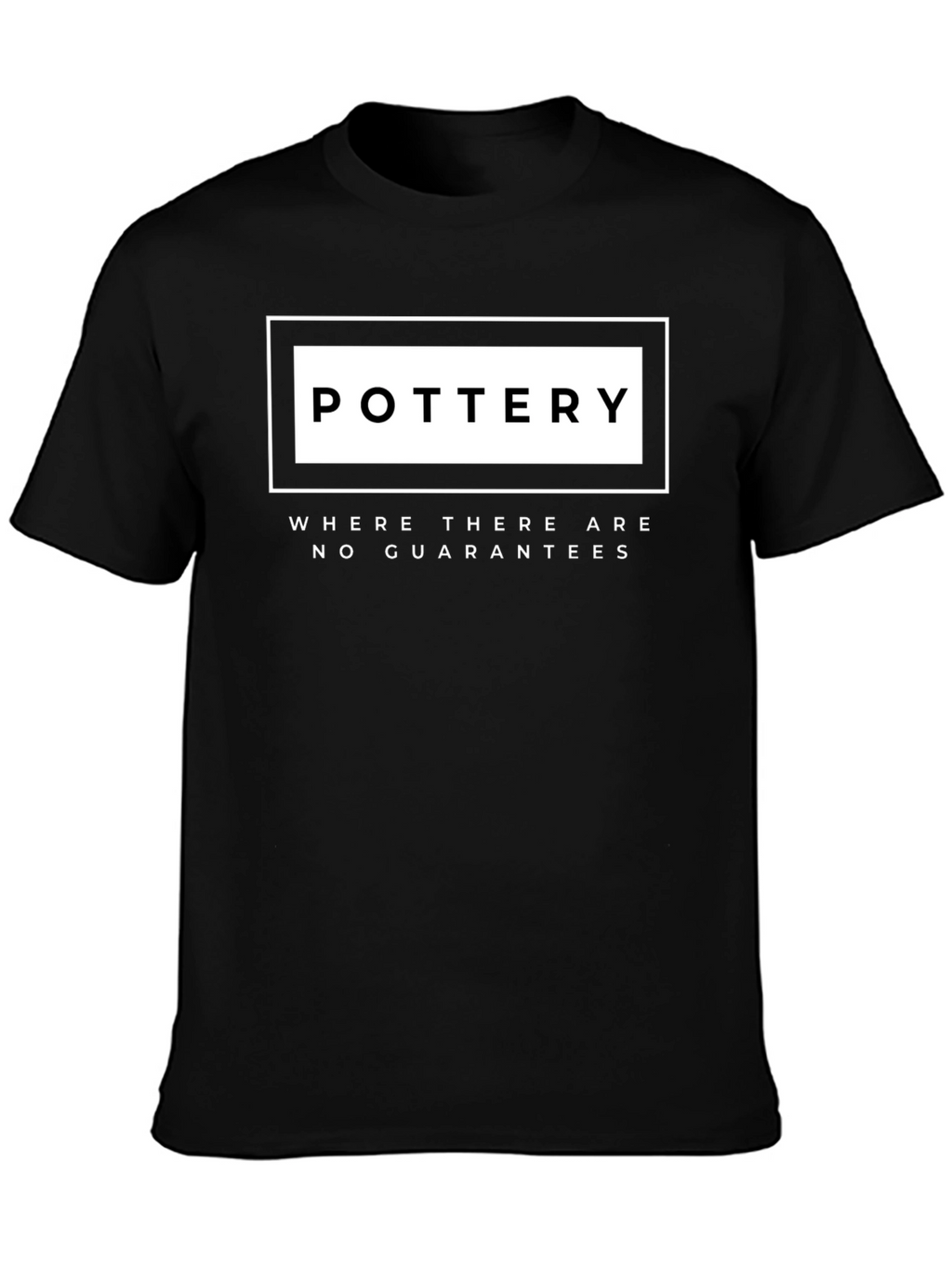 Pottery No Guarantees Graphic Tee