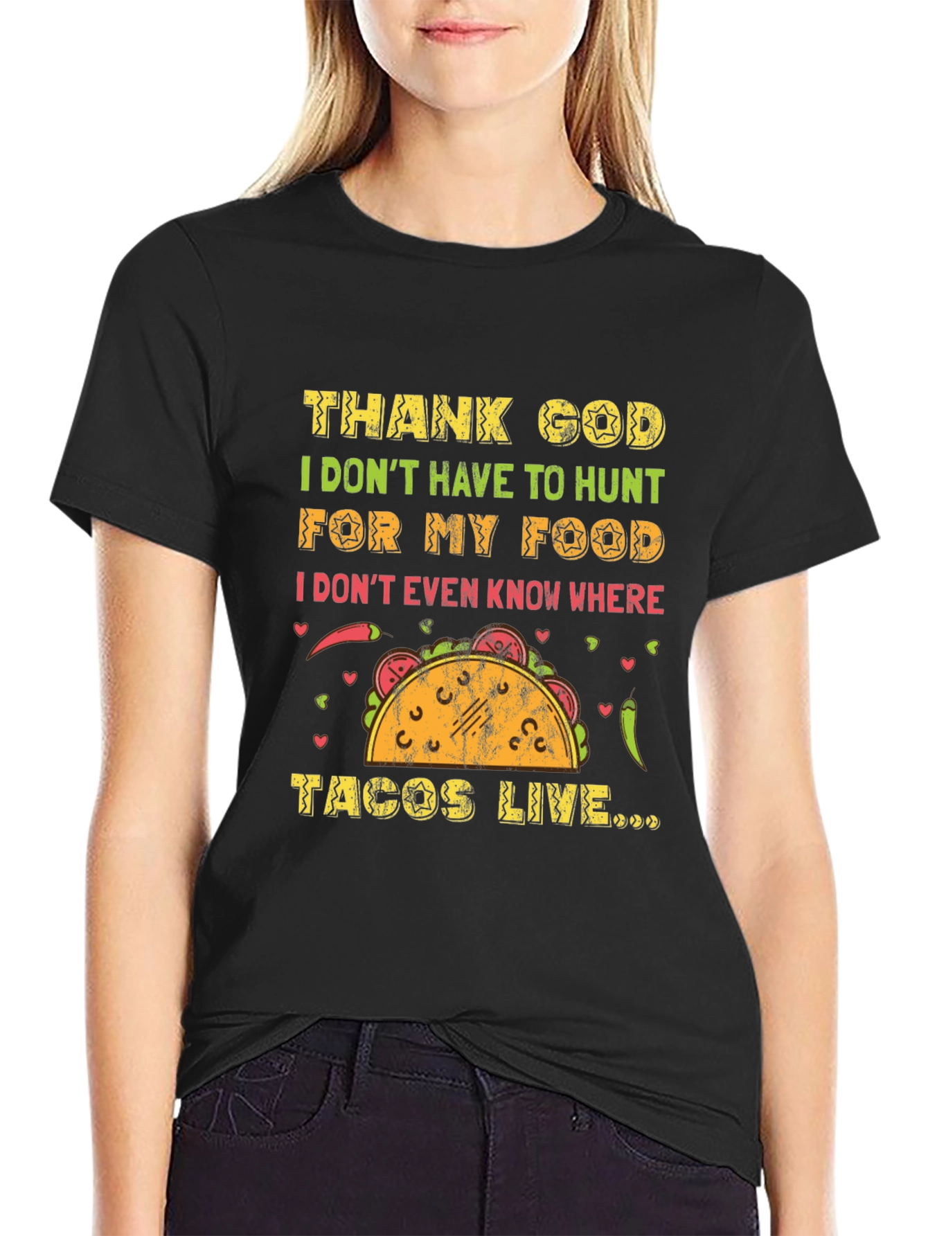 Funny Taco T-Shirt - Thank God I Dont Hunt for My Food Tee