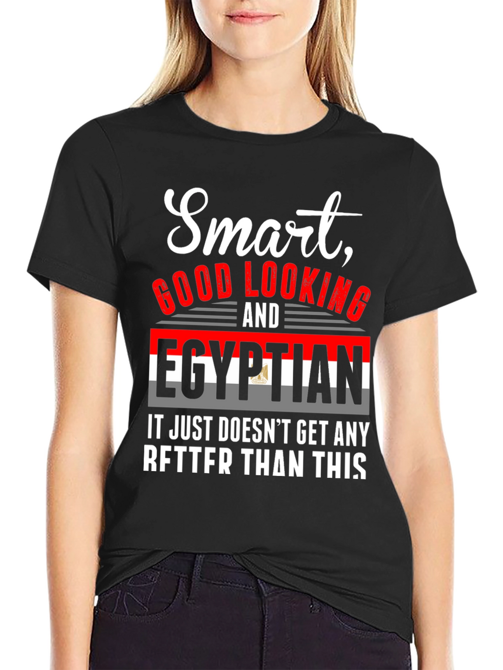 Smart Good Looking Egyptian T-Shirt