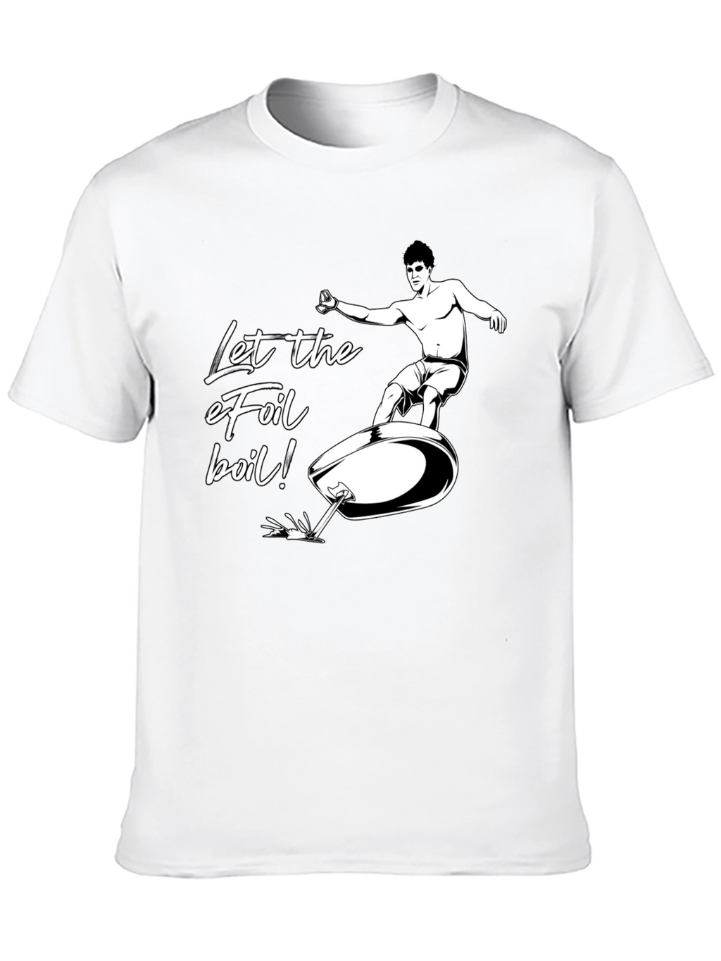 Let the eFoil Boil! Graphic T-Shirt