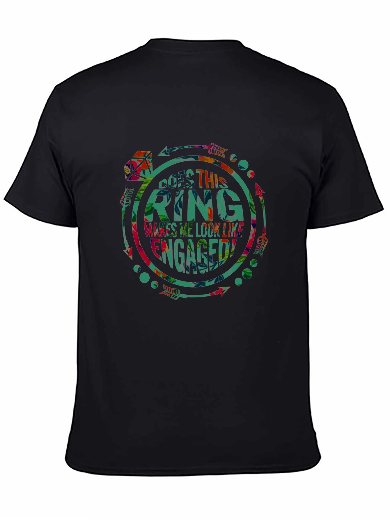 Does This Ring Makes Me Look Like Engaged T-Shirt