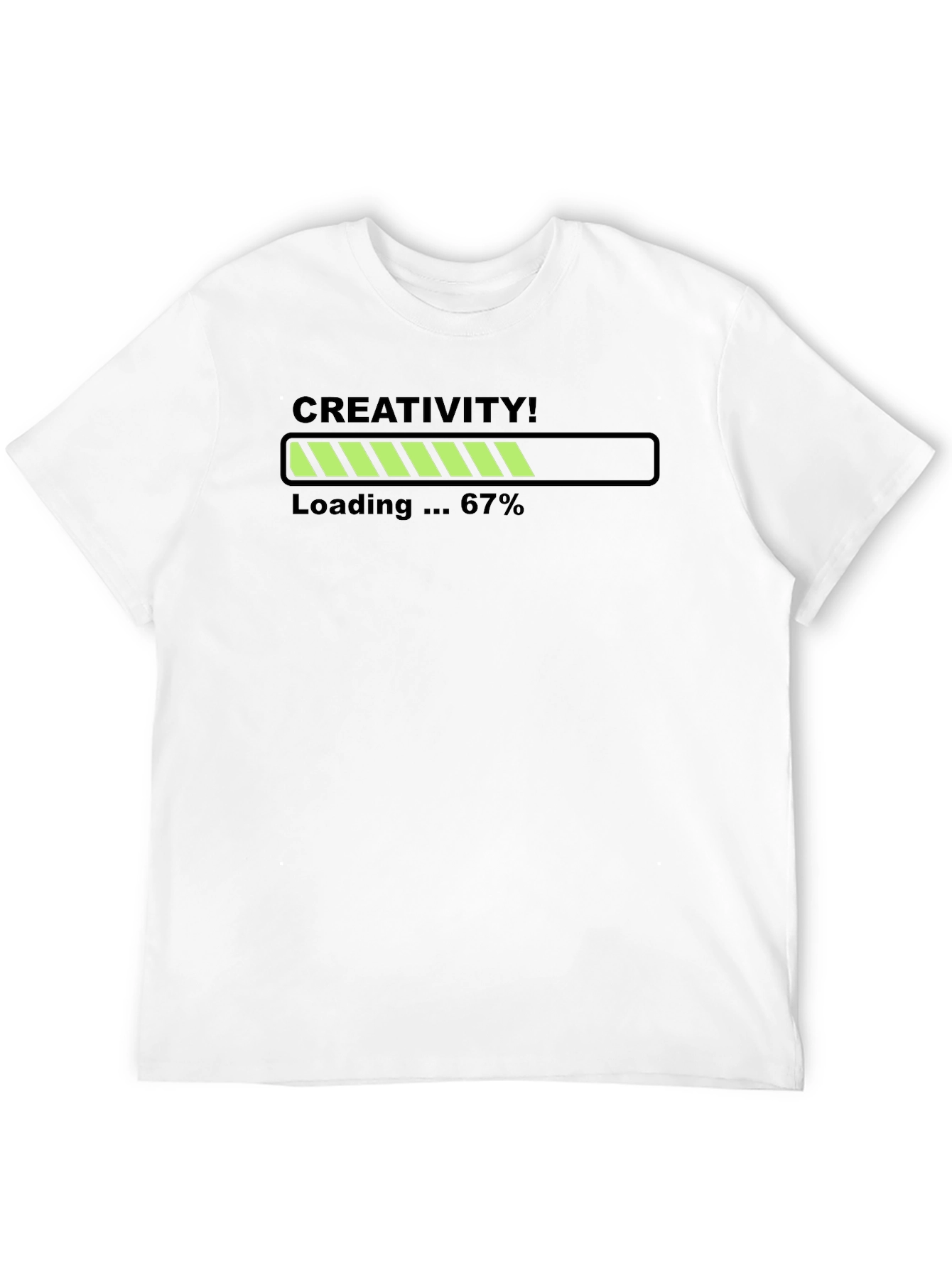 Creativity Loading T-Shirt - 67% Complete