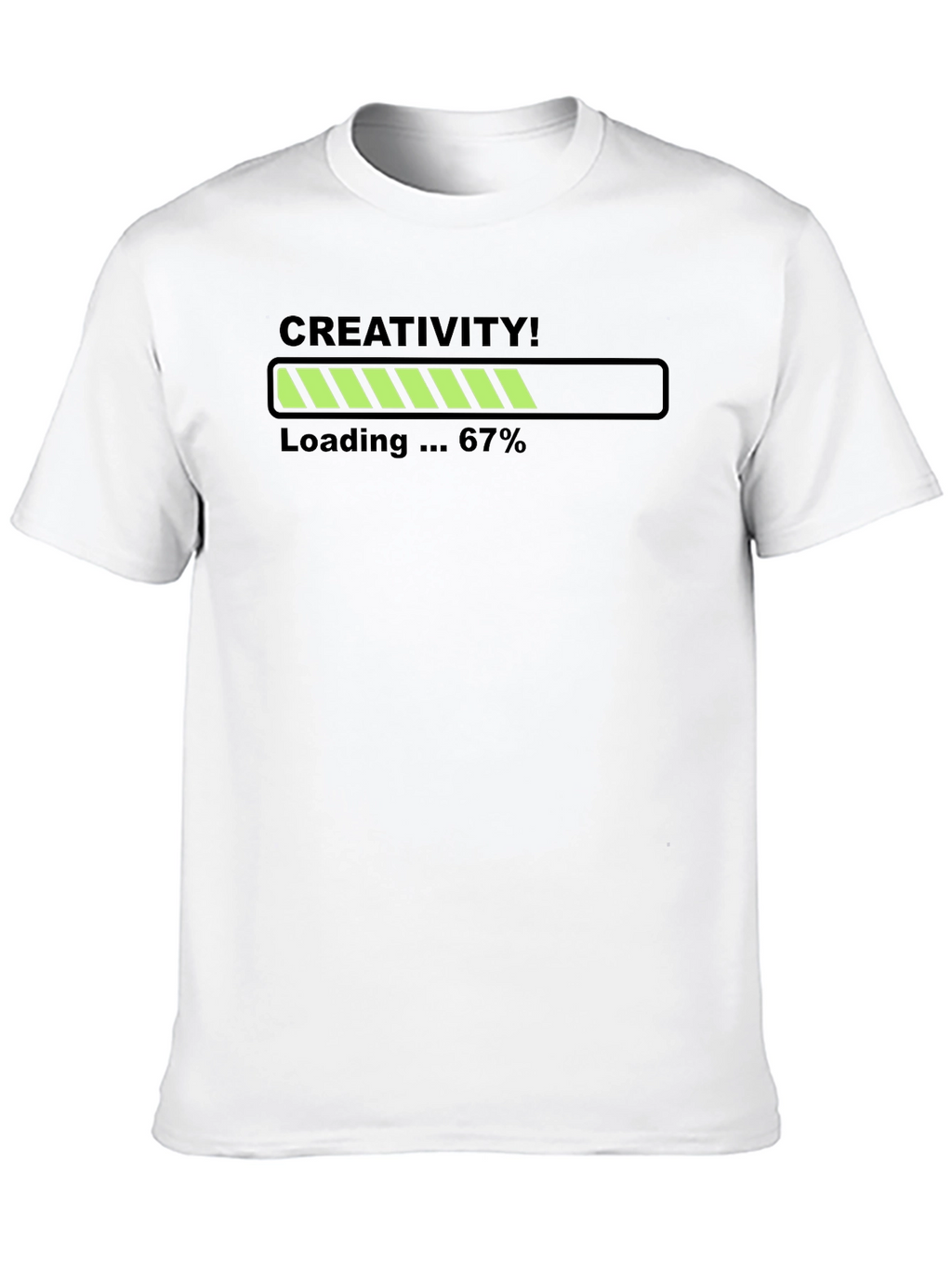 Creativity Loading T-Shirt - 67% Complete