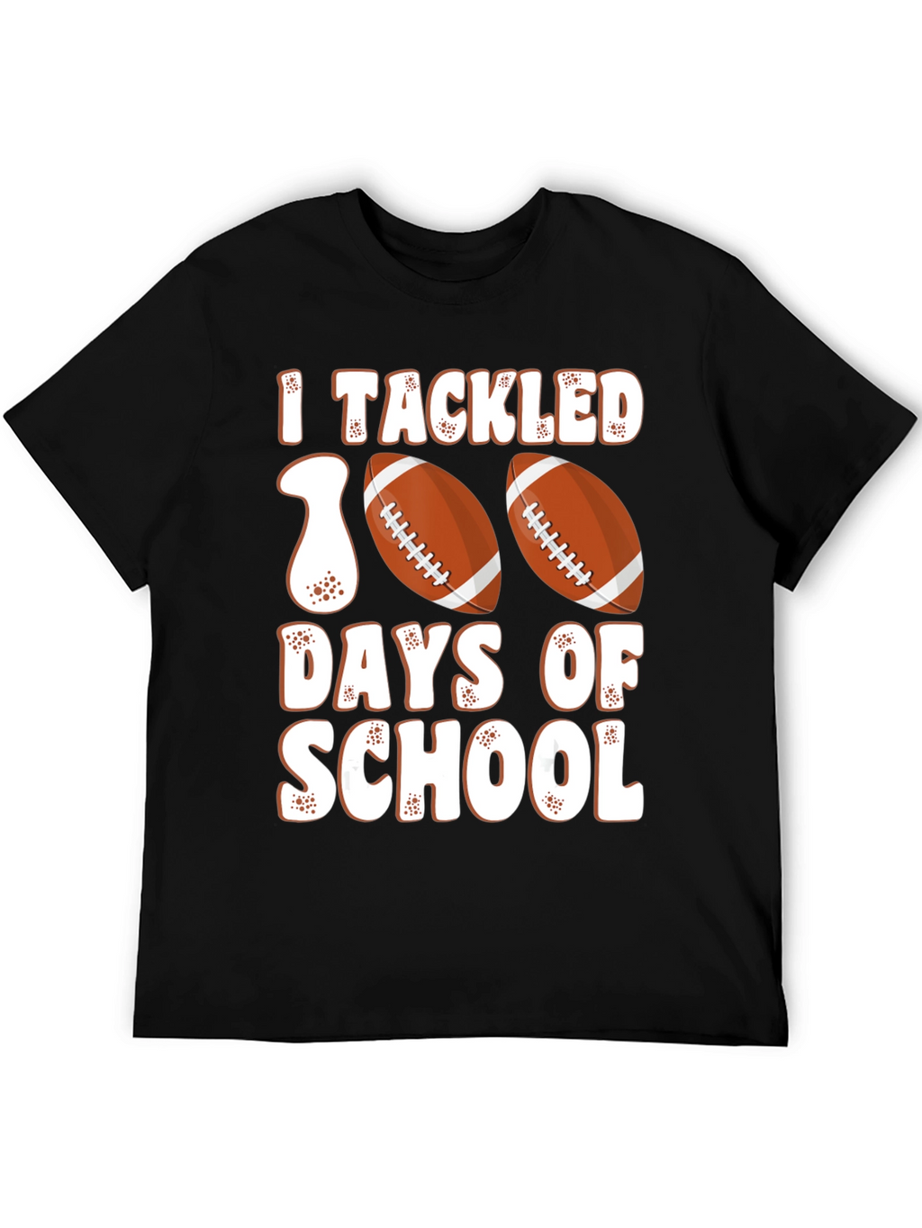I Tackled 100 Days of School Football T-Shirt