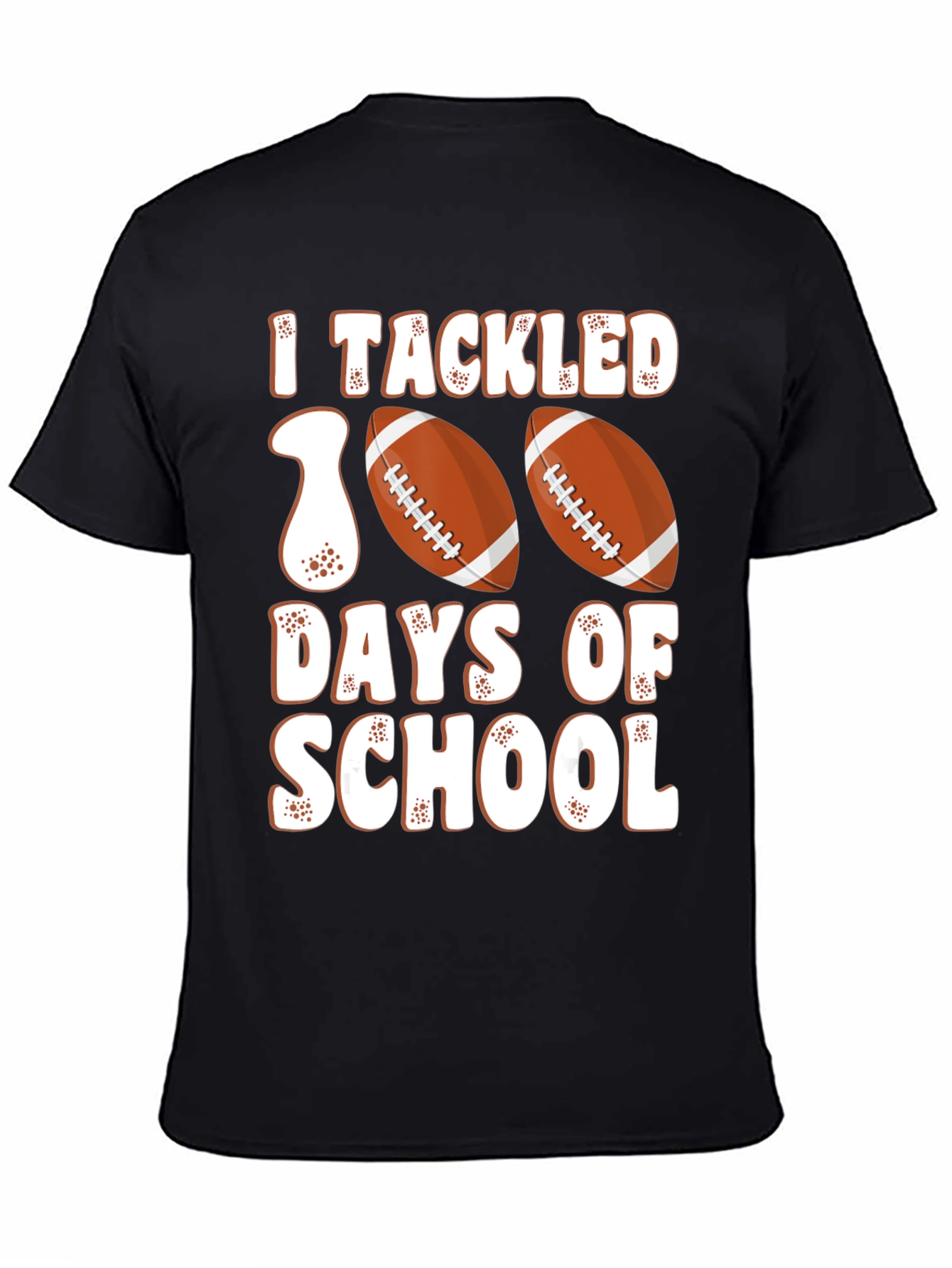I Tackled 100 Days of School Football T-Shirt