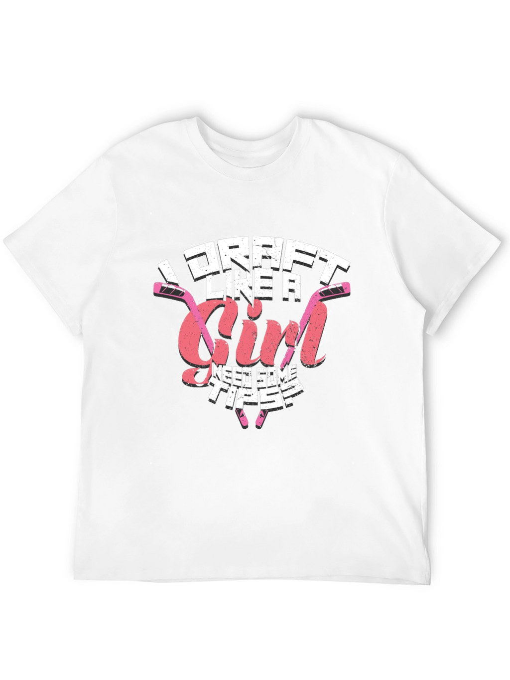 I Draft Like A Girl Hockey T-Shirt