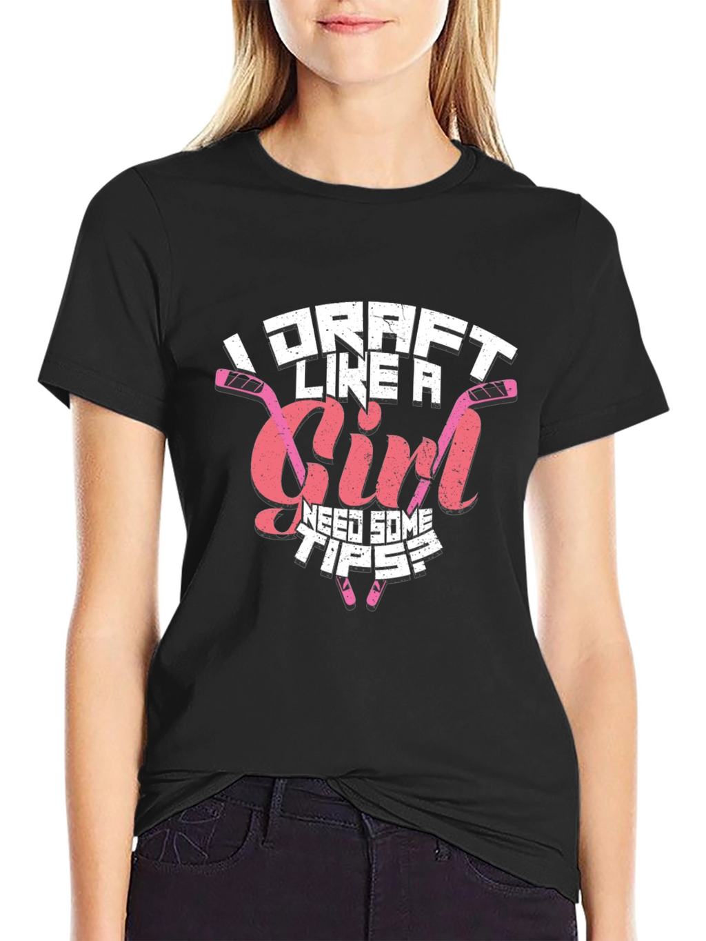I Draft Like A Girl Hockey T-Shirt