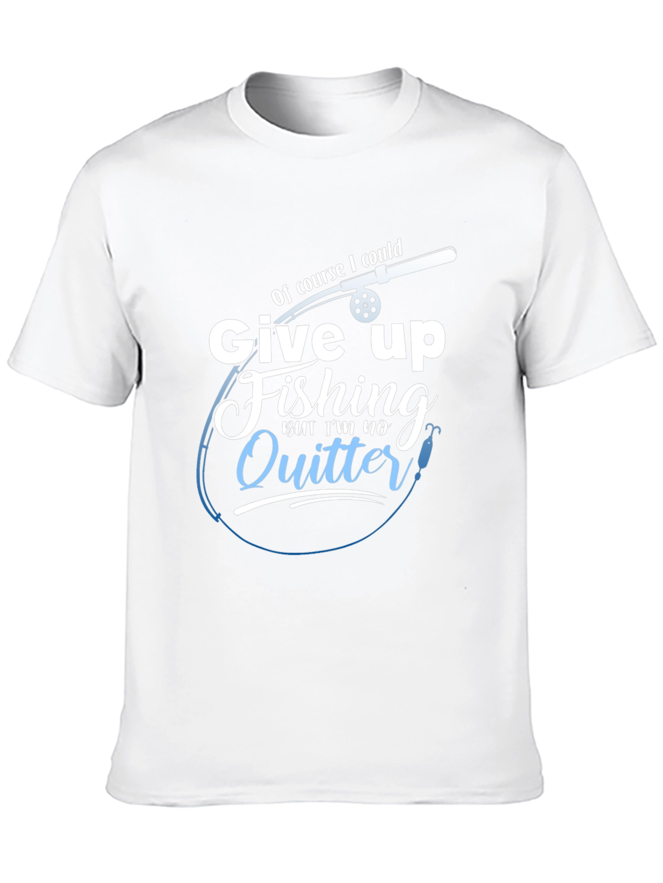 Fishing T-Shirt - Im No Quitter