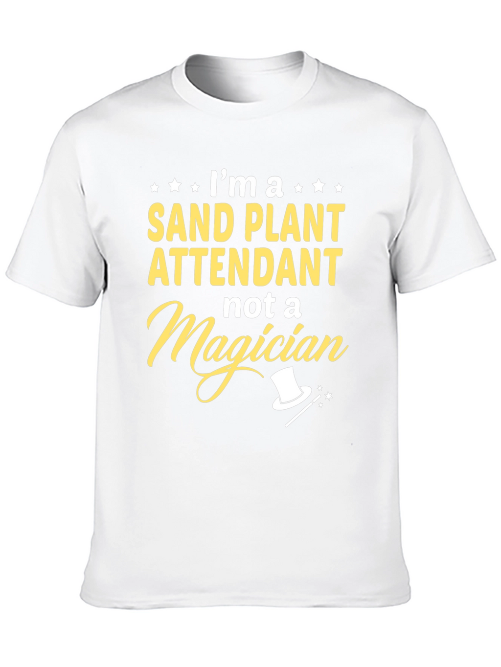 Sand Plant Attendant T-Shirt Funny Job Gift