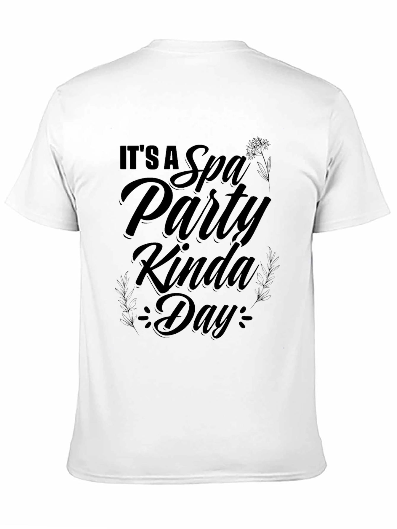 Its a Spa Party Kinda Day T-Shirt