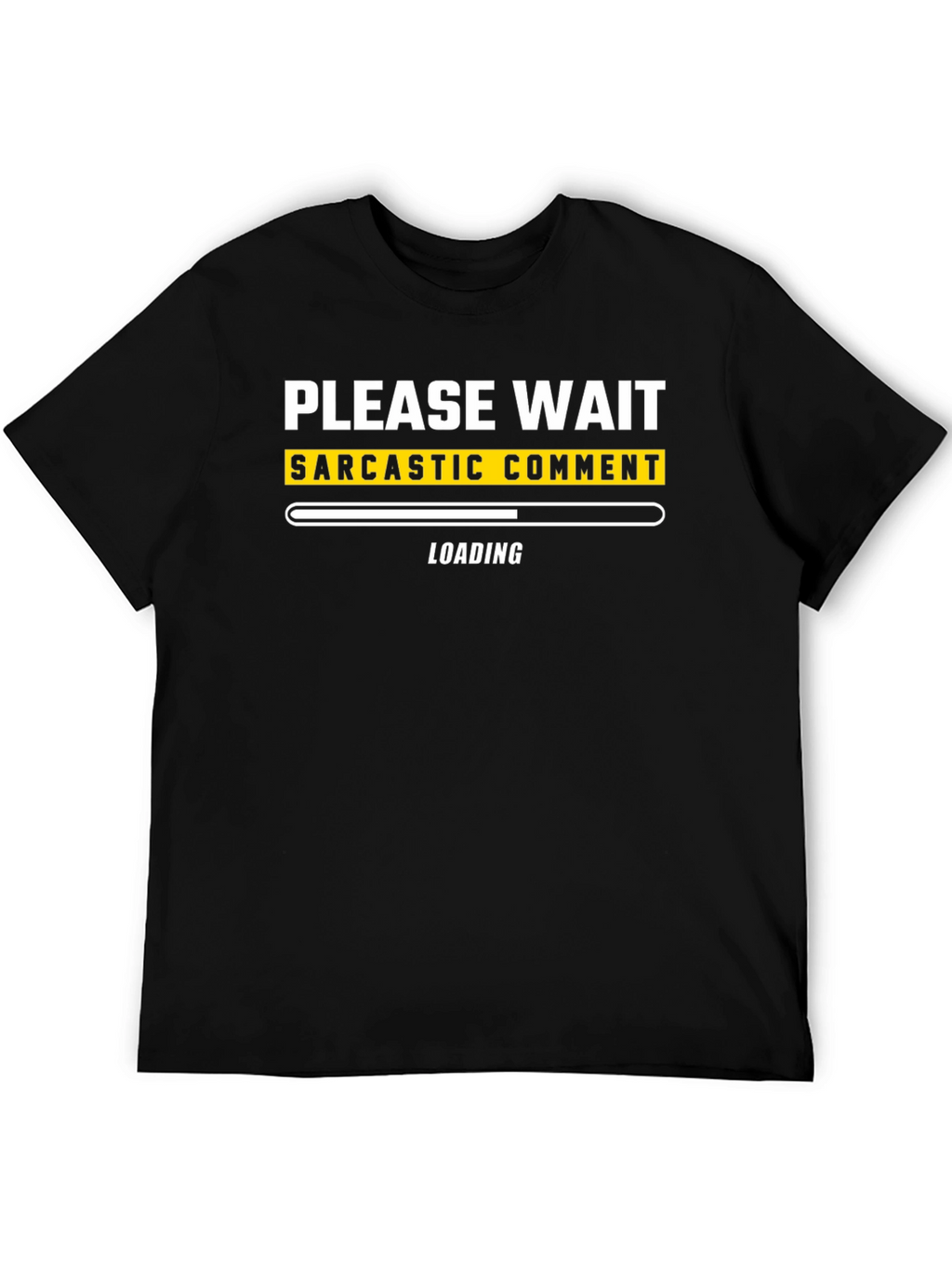Sarcastic Comment Loading T-Shirt - Funny Graphic Tee