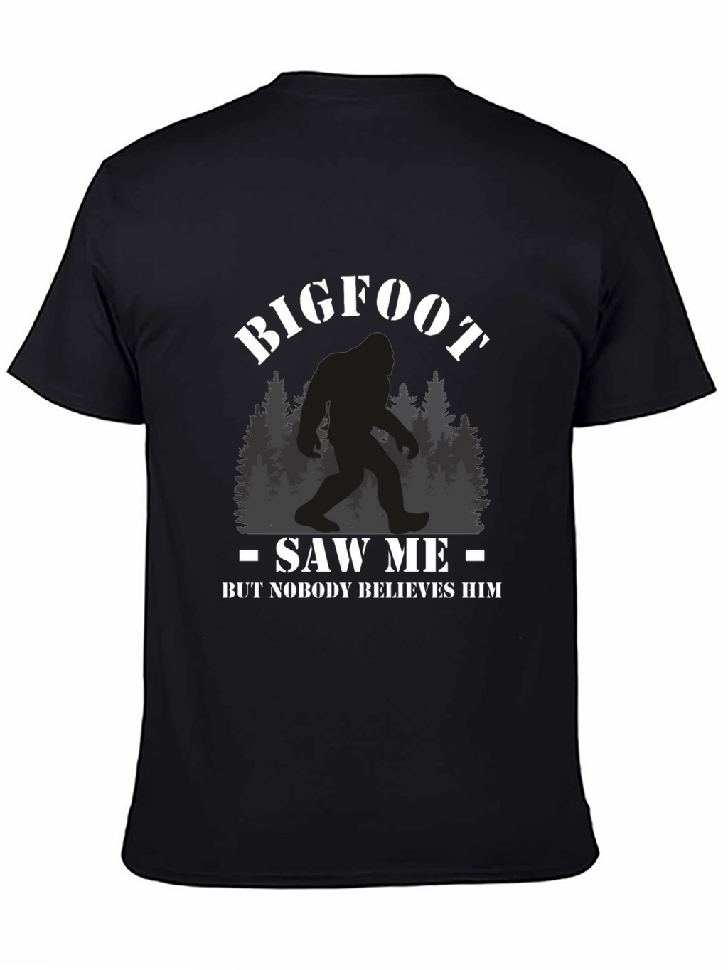 Bigfoot Saw Me T-Shirt Novelty Graphic Tee