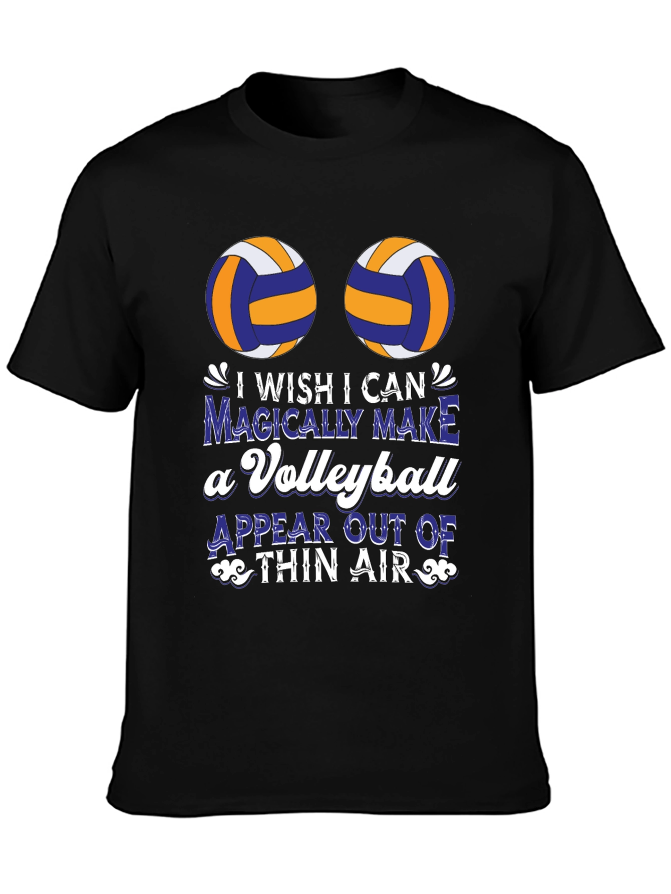 Volleyball Graphic Tee - I Wish I Can Magically Make One