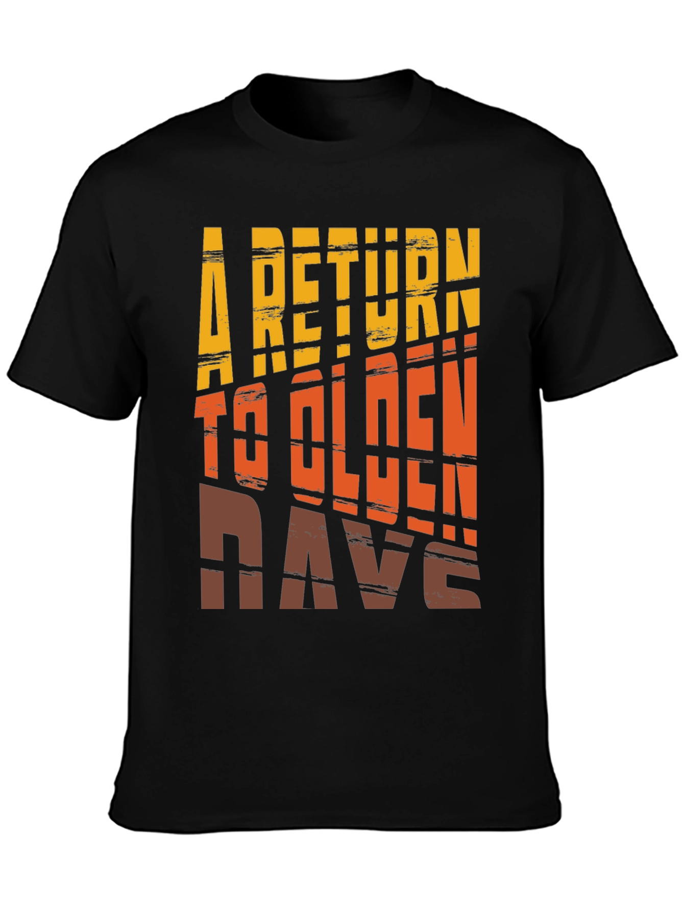 Retro A Return to Olden Days Graphic Tee