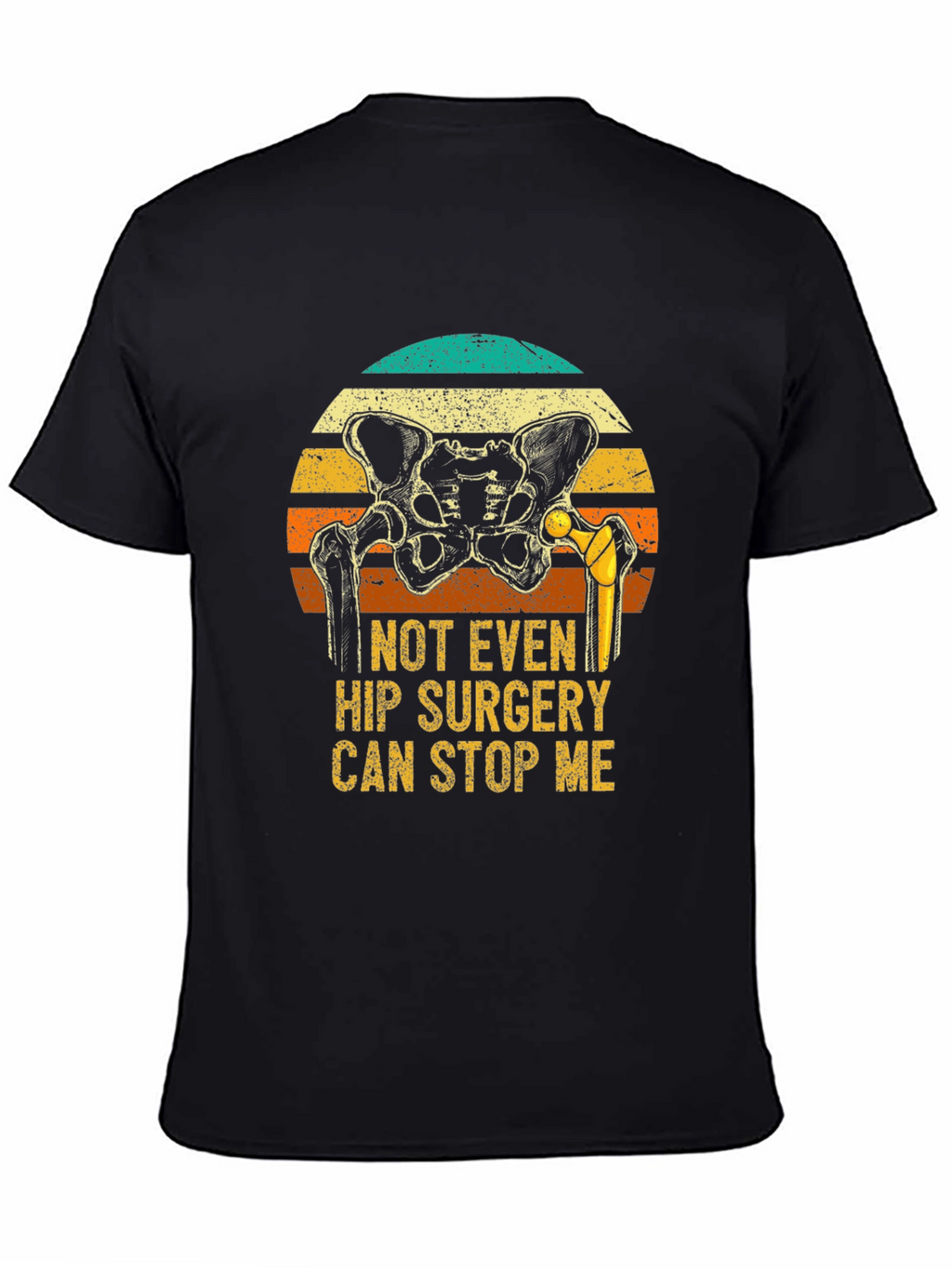 Hip Replacement Funny Graphic Tee