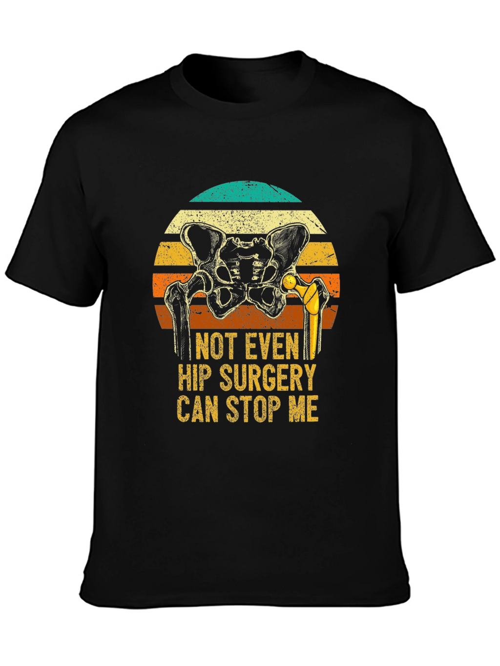 Hip Replacement Funny Graphic Tee