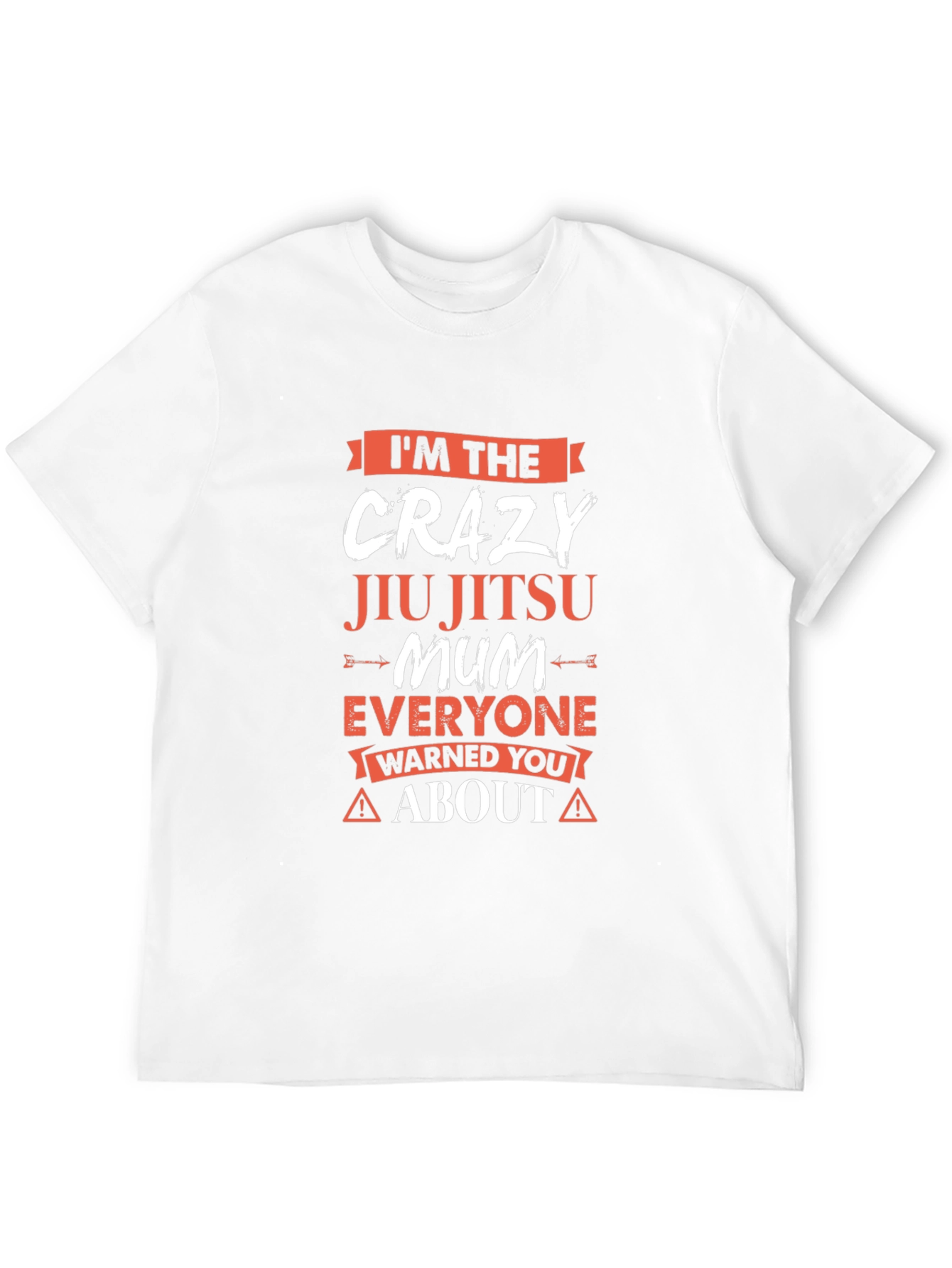 Crazy Jiu Jitsu Mum T-Shirt - Warning!