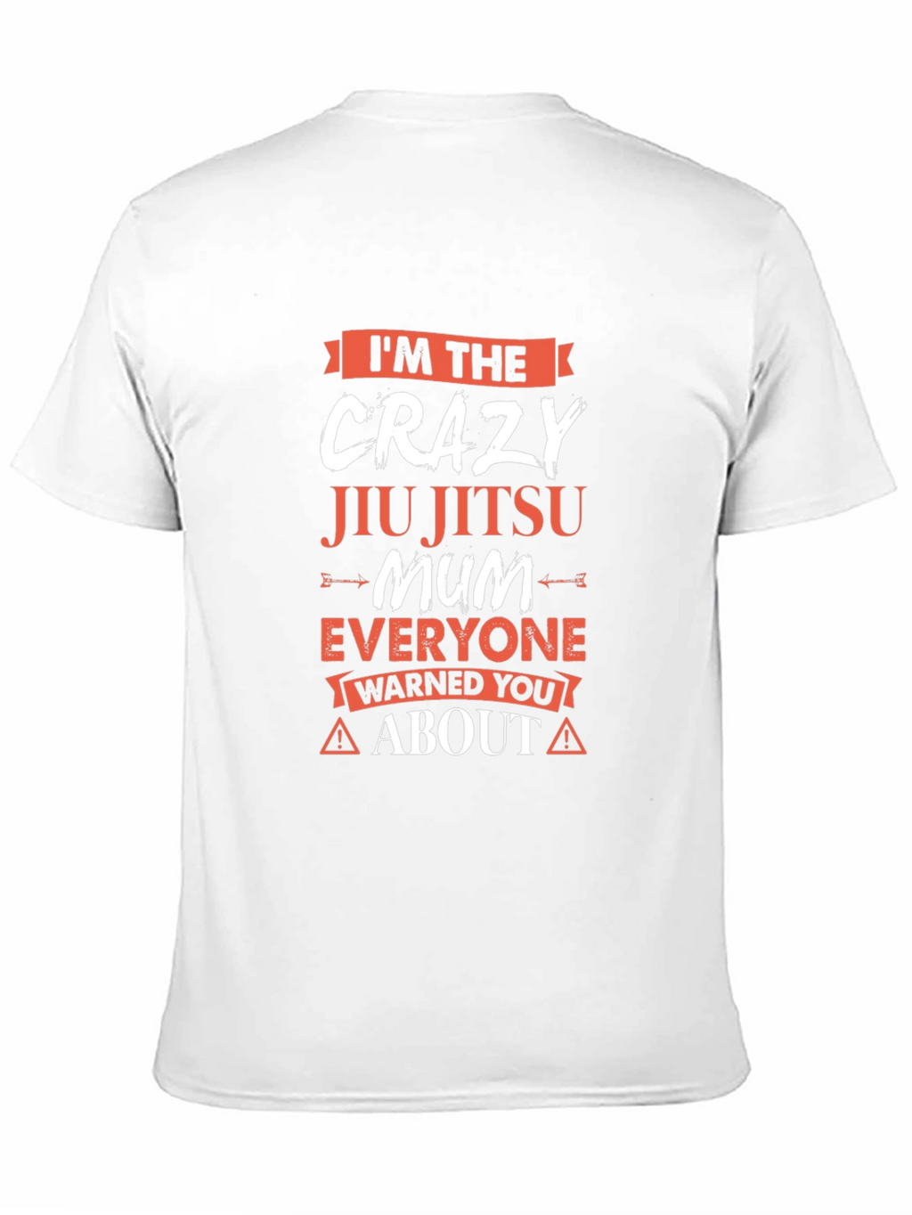 Crazy Jiu Jitsu Mum T-Shirt - Warning!