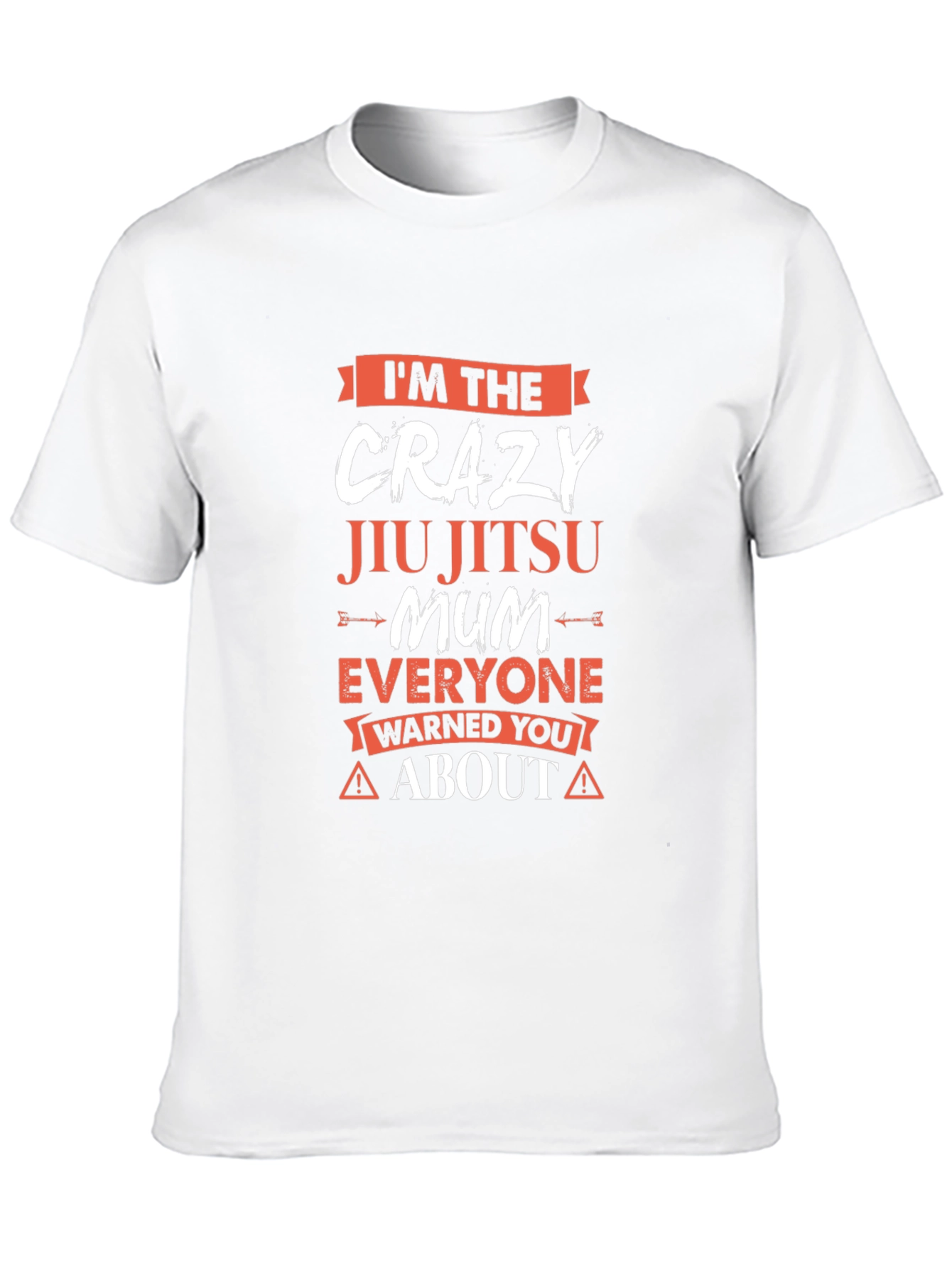 Crazy Jiu Jitsu Mum T-Shirt - Warning!
