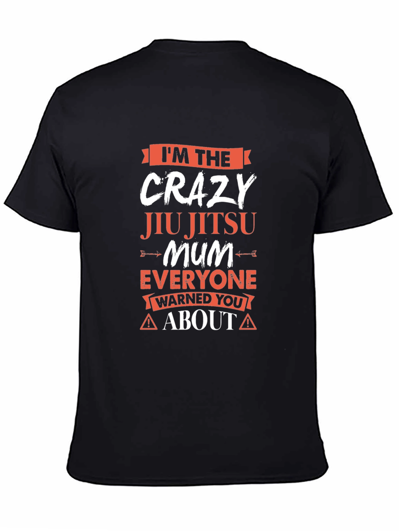 Crazy Jiu Jitsu Mum T-Shirt - Warning!