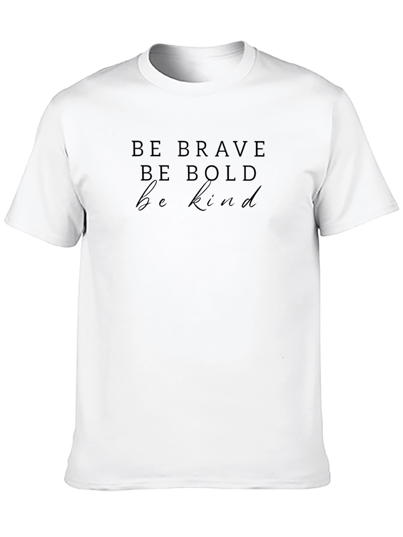 Be Brave Be Bold Be Kind Black Tee