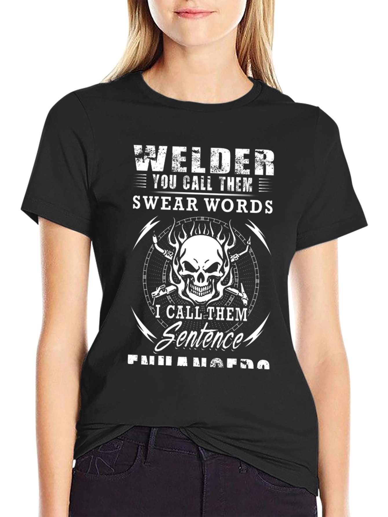 Welder Swear Words Sentence Enhancers T-Shirt
