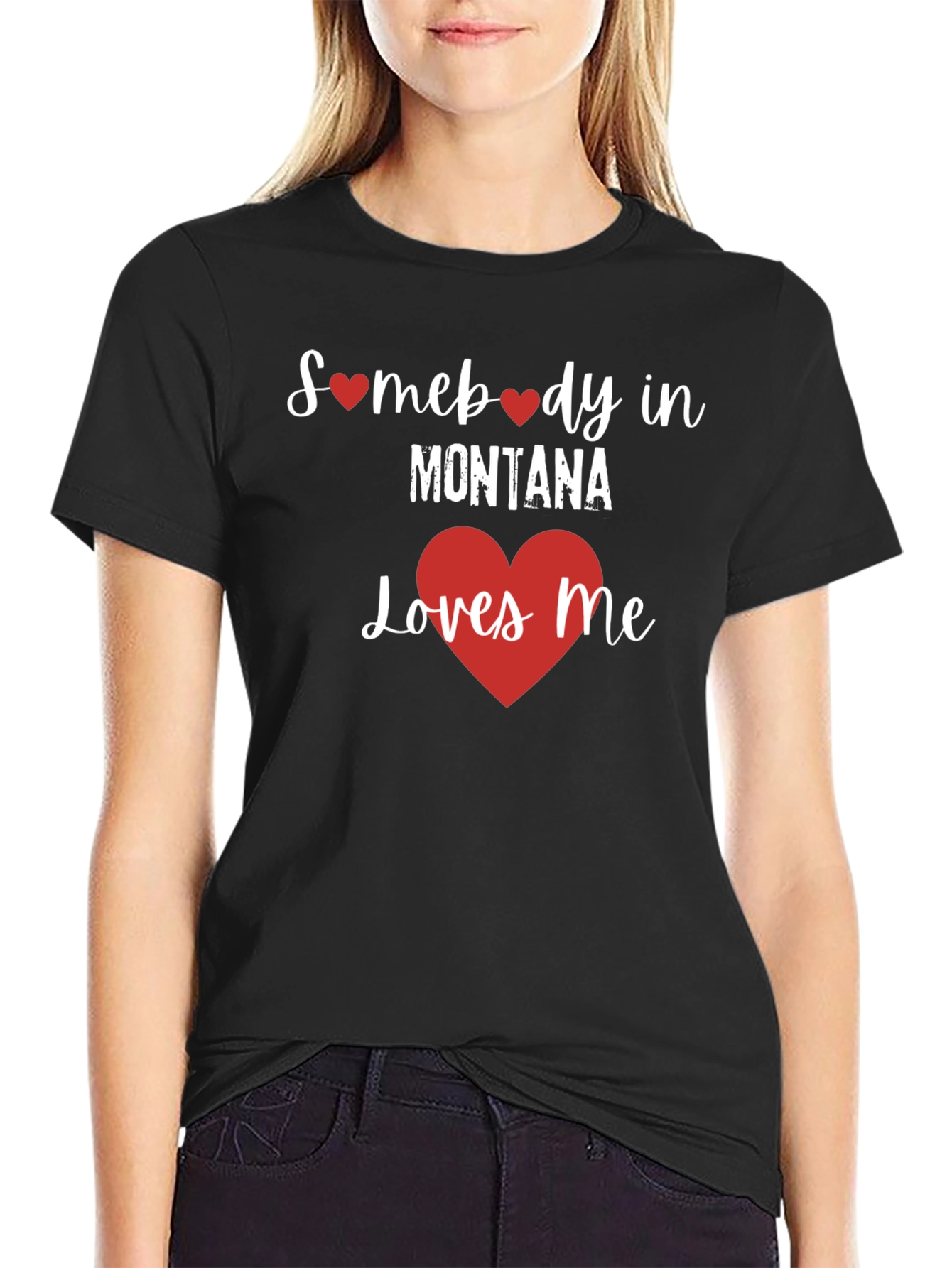 Somebody in Montana Loves Me T-Shirt